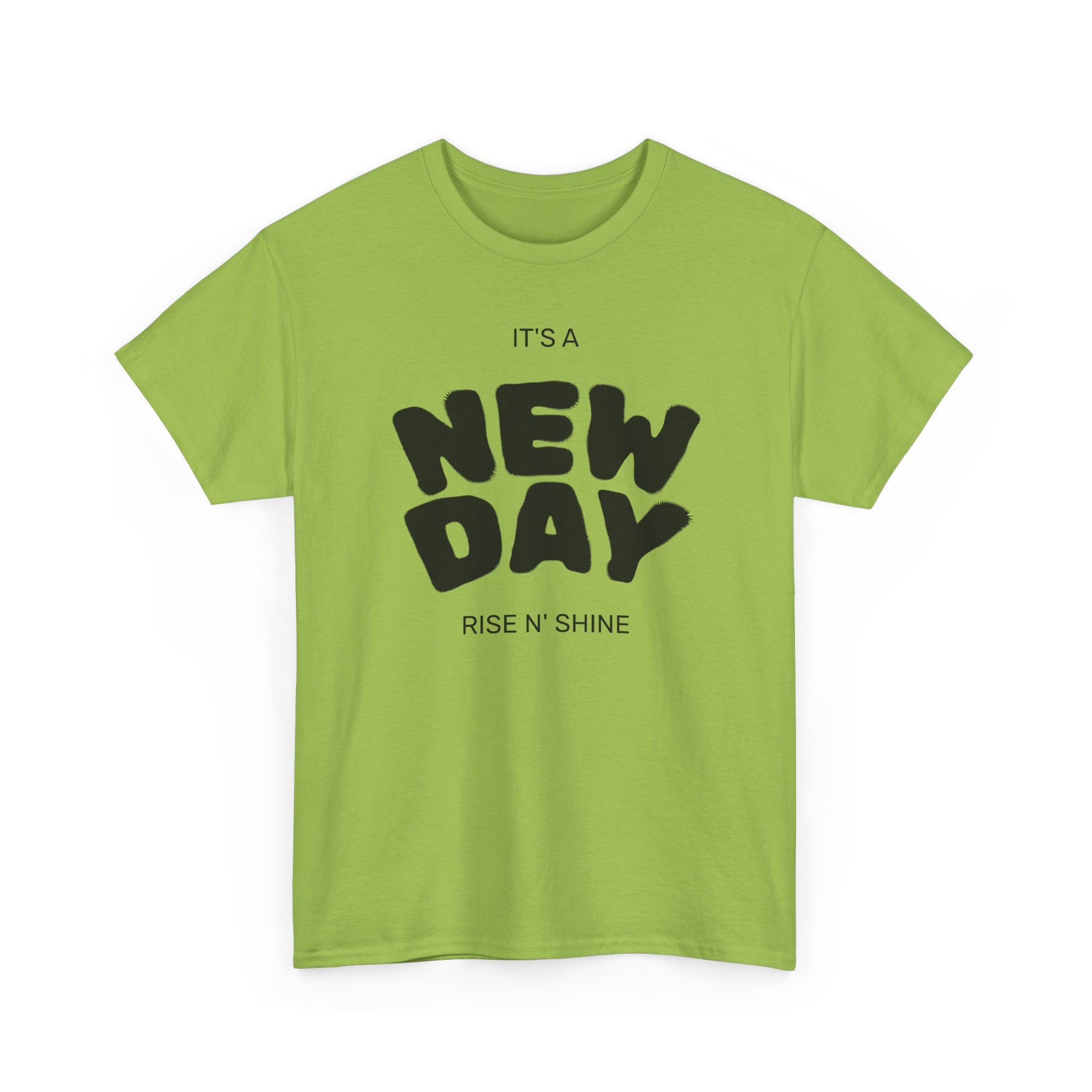 New Day Tee — "It’s a New Day, Rise N’ Shine" Positive Graphic T-Shirt