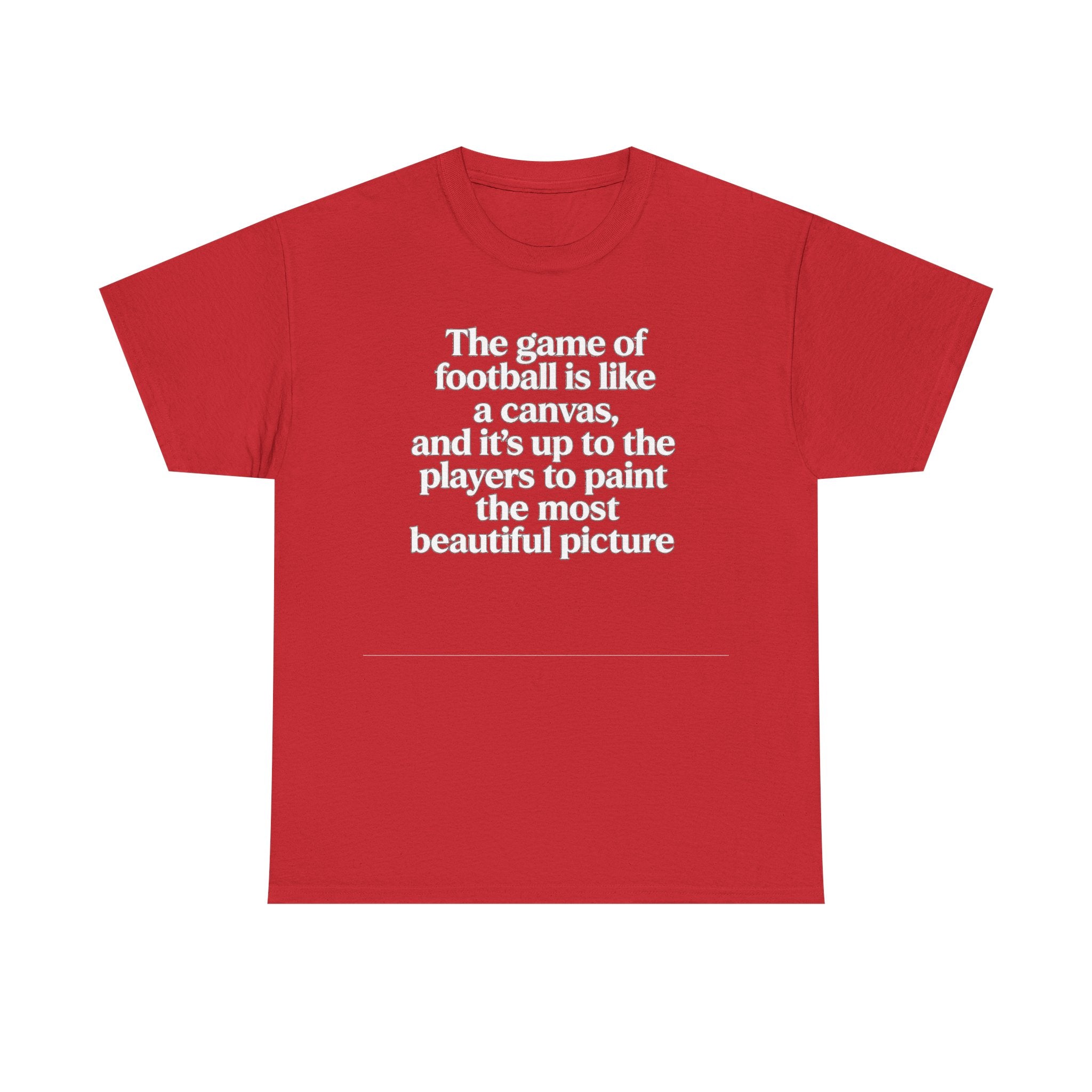 Football Quote Graphic Tee — "The game of football is like a canvas"