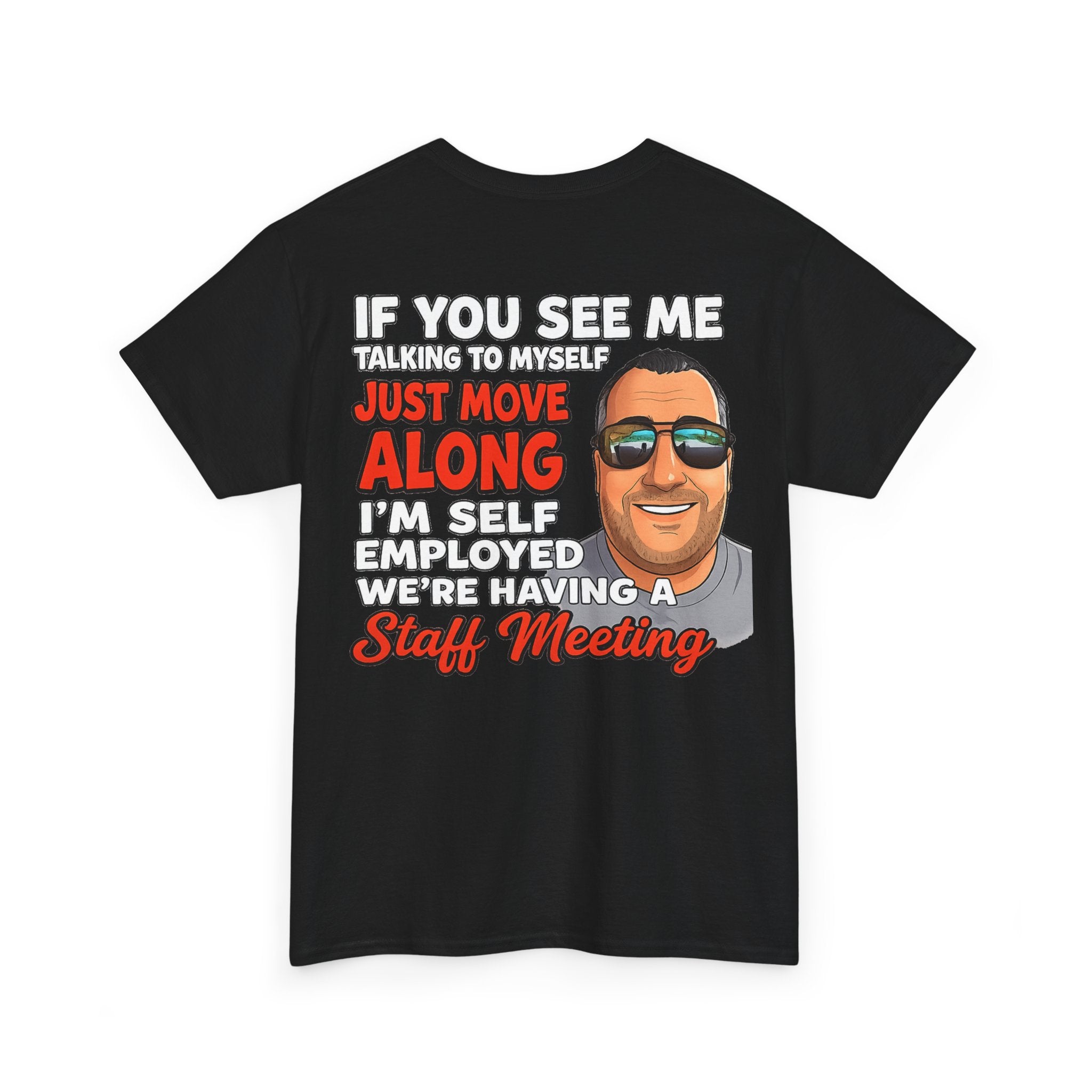Self-Employed Staff Meeting T-Shirt — Funny Solo Entrepreneur Tee