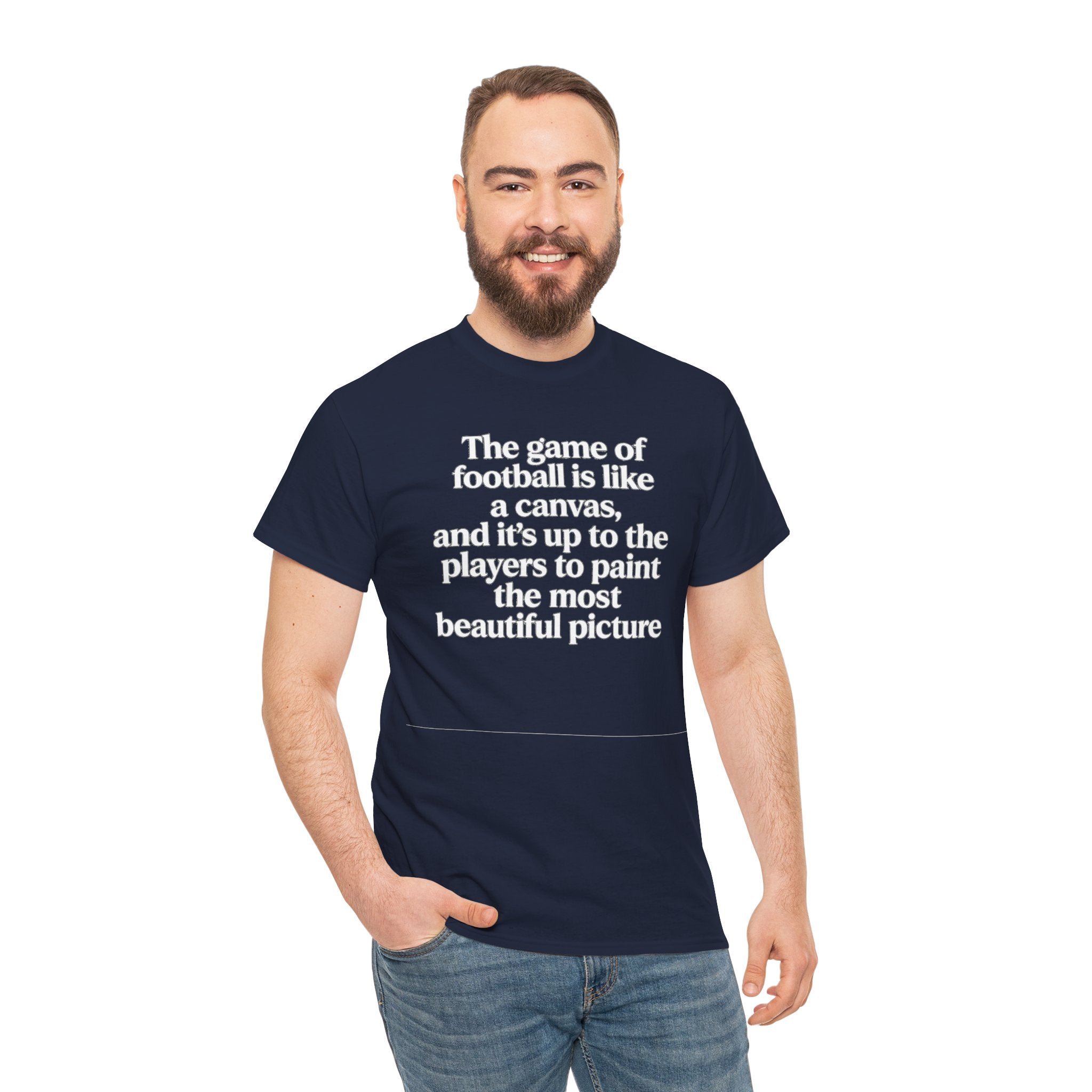 Football Quote Graphic Tee — "The game of football is like a canvas"
