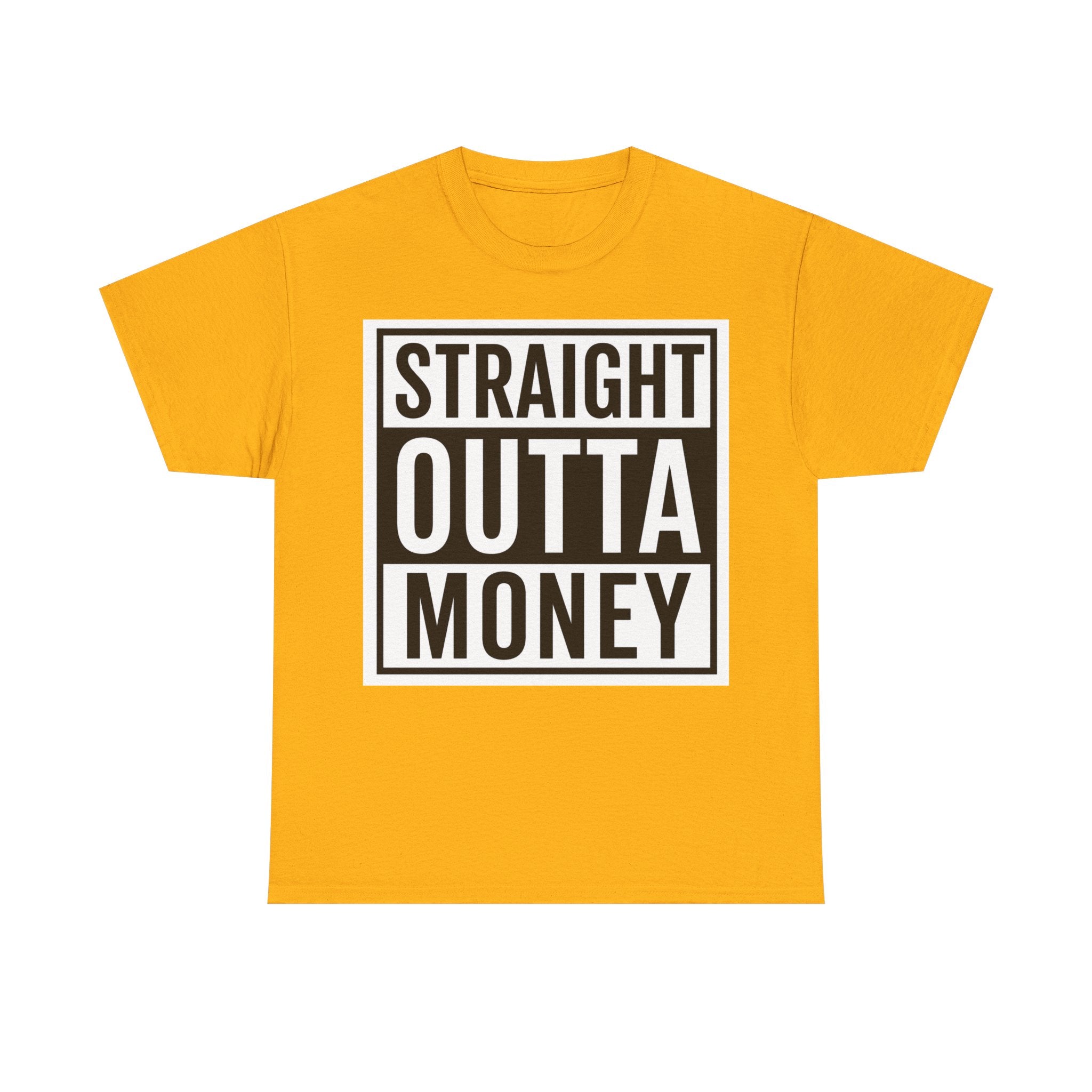 T-Shirt — "Straight Outta Money" Graphic Tee