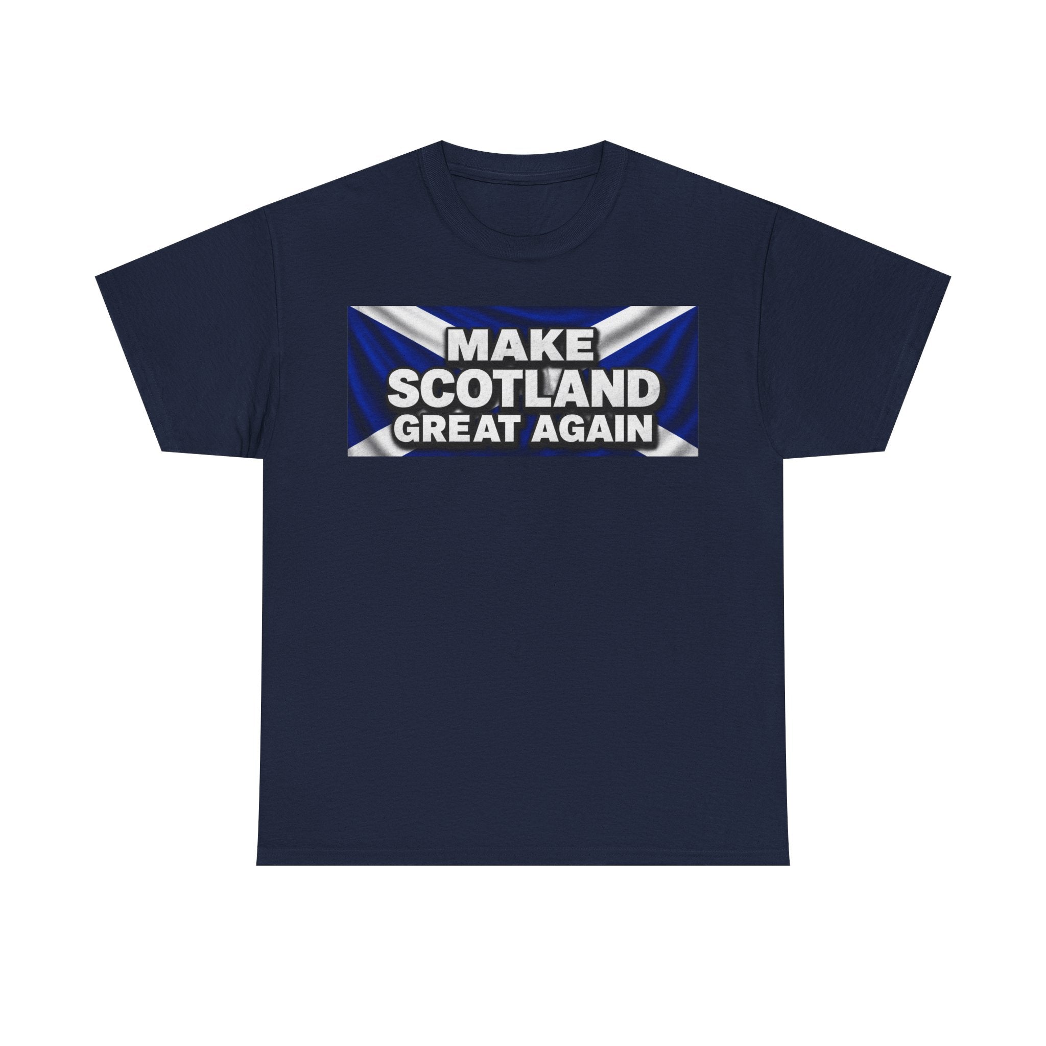 Make Scotland Great Again T‑Shirt — Scottish Flag Slogan Tee