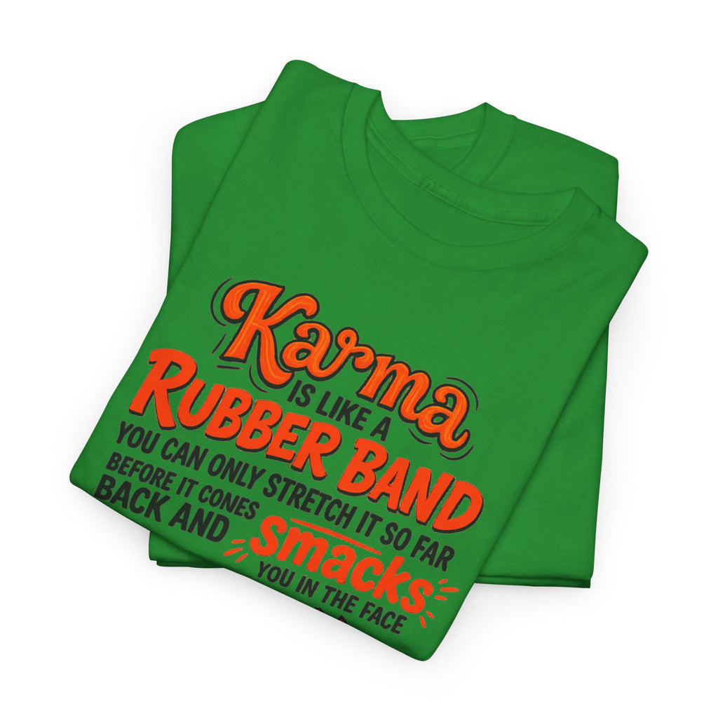 Karma Is Like a Rubber Band Graphic Tee — Funny Squirrel Karma T-Shirt