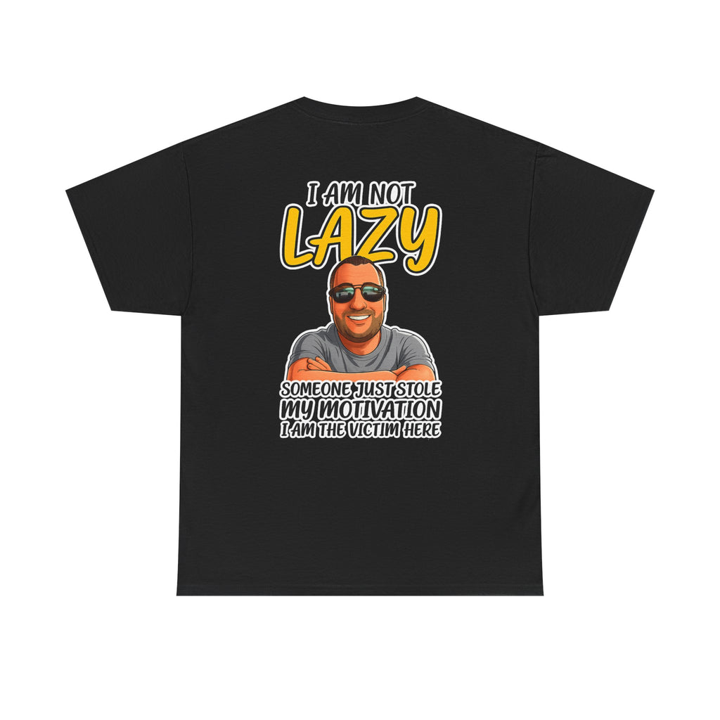 T-Shirt — "I Am Not Lazy" Funny Motivational Graphic Tee