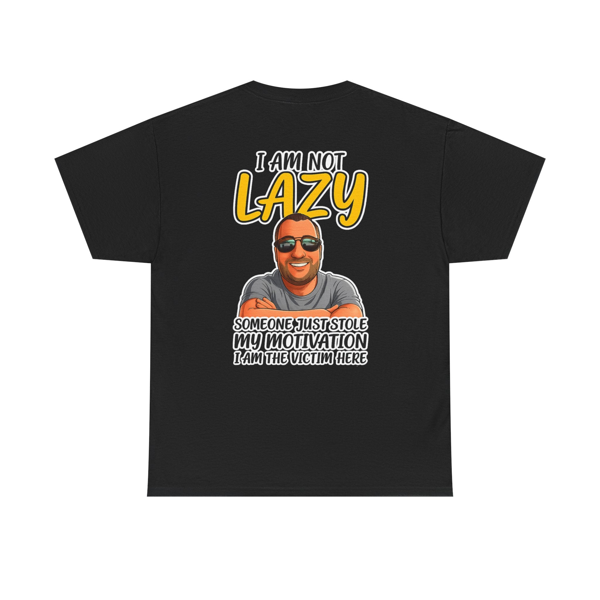T-Shirt — "I Am Not Lazy" Funny Motivational Graphic Tee