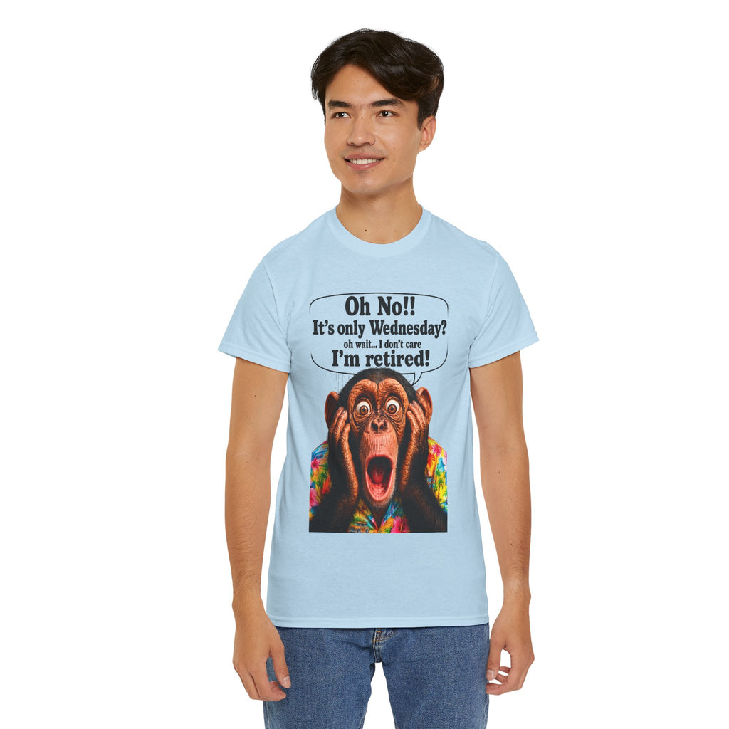 Retired & Loving It T‑Shirt — Funny Monkey "Oh No!! It’s only Wednesday? I’m retired!" Retirement Tee