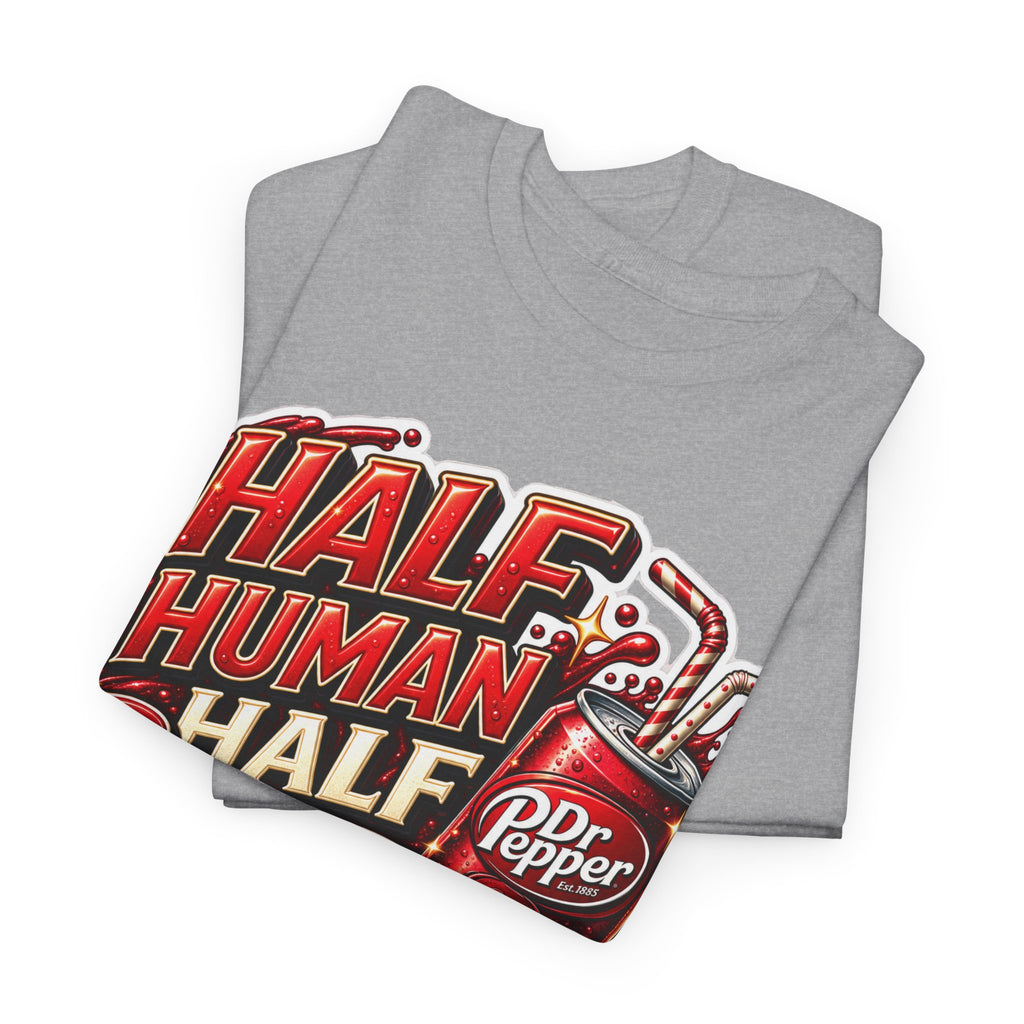 Dr Pepper Cotton T‑Shirt — "Half Human Half Dr Pepper" Retro Soda Graphic Tee