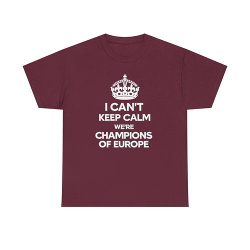 Champions of Europe T‑Shirt — "I Can't Keep Calm, We're Champions of Europe" Soccer Fan Tee