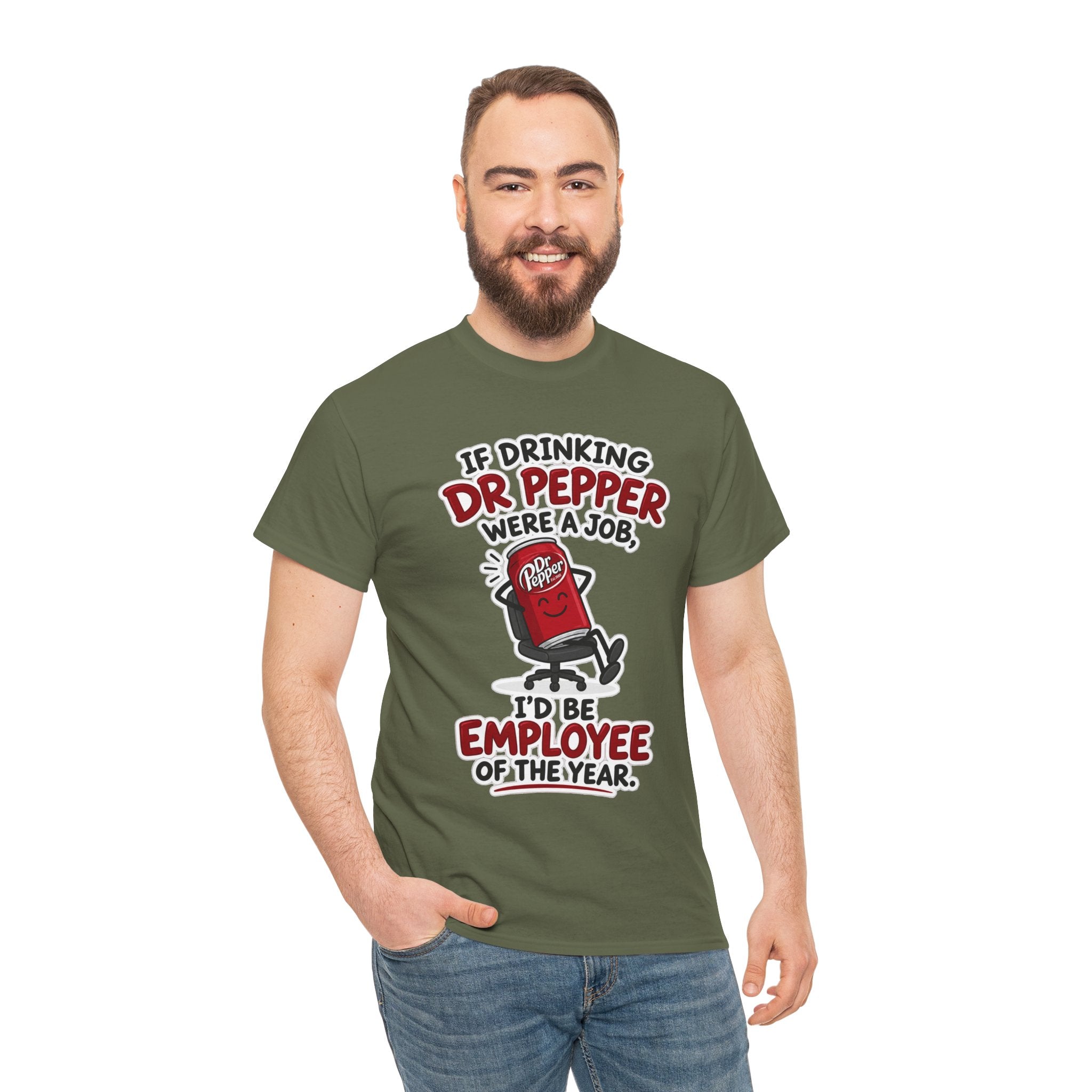 Dr Pepper Tee — "If Drinking Dr Pepper Were a Job, I'd Be Employee of the Year"