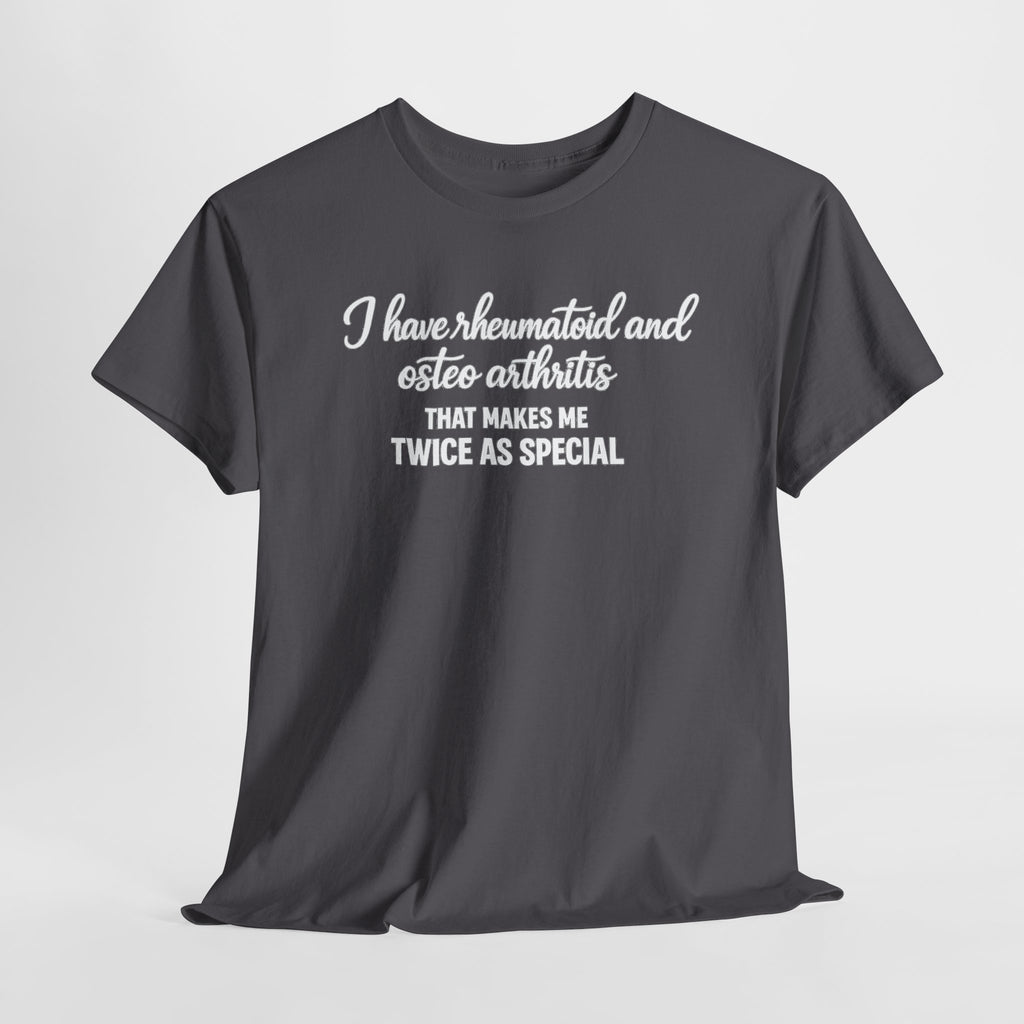 Rheumatoid & Osteoarthritis Awareness T-Shirt – "Twice As Special"