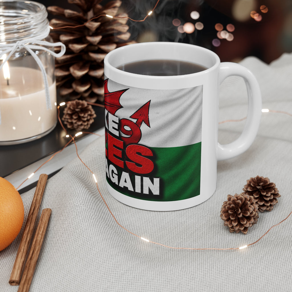 Make Wales Great Again Ceramic Mug — Welsh Flag & Dragon Coffee Cup (11oz/15oz)