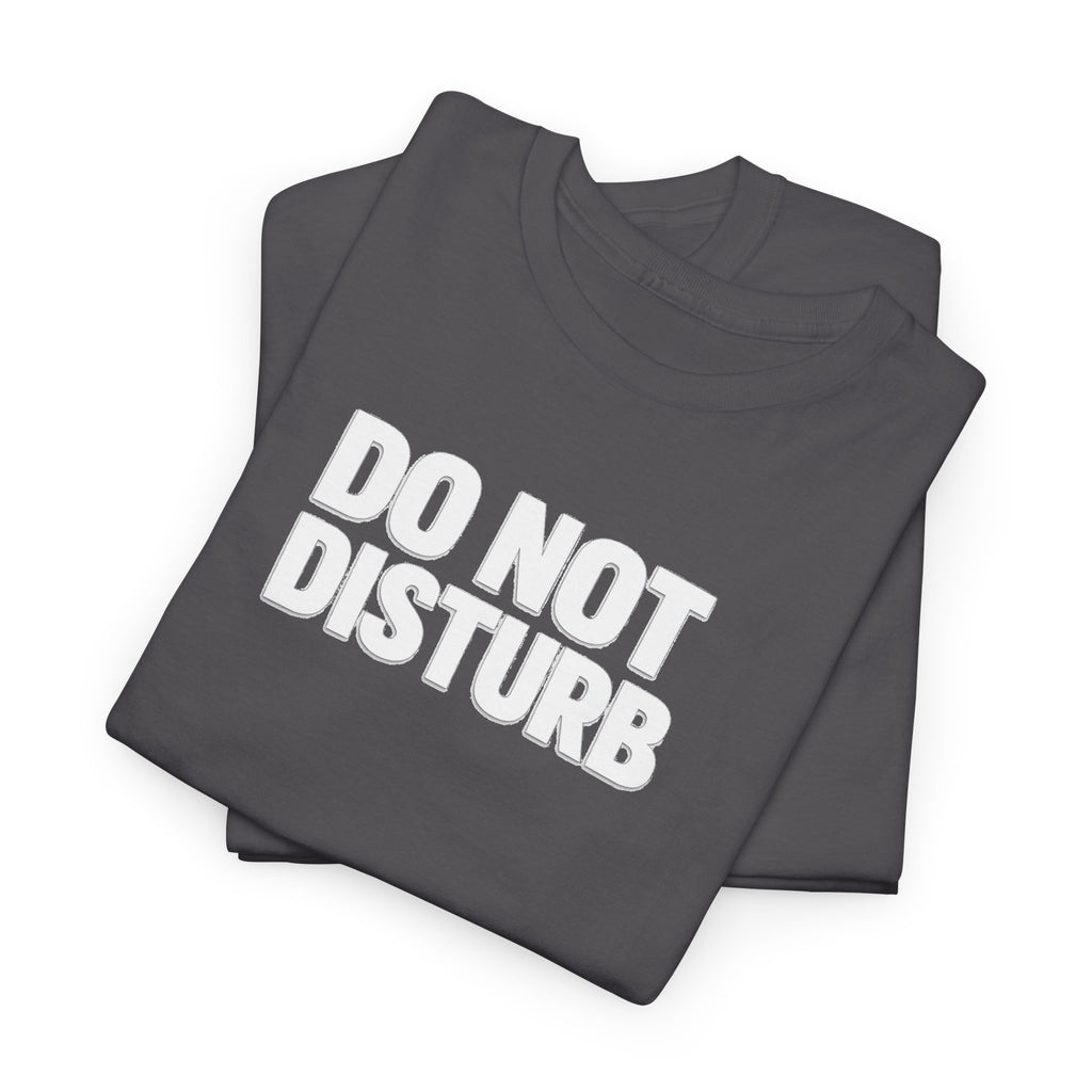 Do Not Disturb Tee — Black Graphic Statement T-Shirt