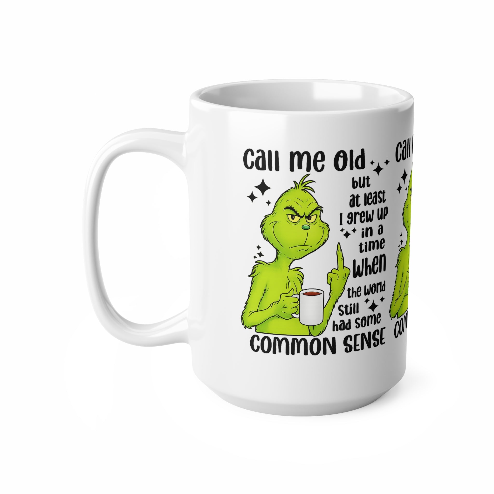 Grinch Coffee Mug – "Call Me Old" Funny Sarcastic Ceramic Cup (11oz/15oz)