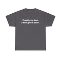 Frankly, My Dear Tee — Classic Quote Graphic T‑Shirt