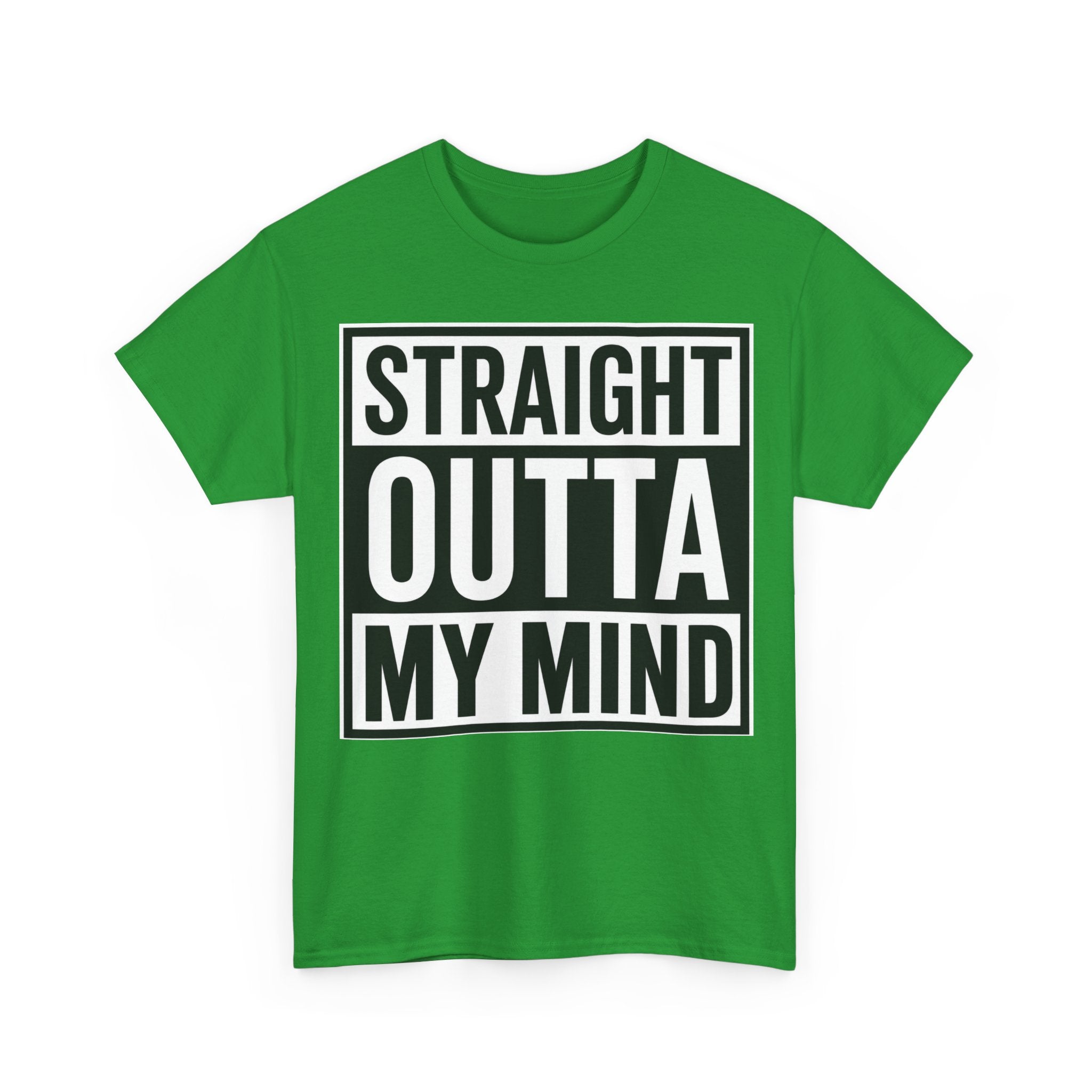 Straight Outta My Mind T‑Shirt — Funny Graphic Tee for Casual Wear