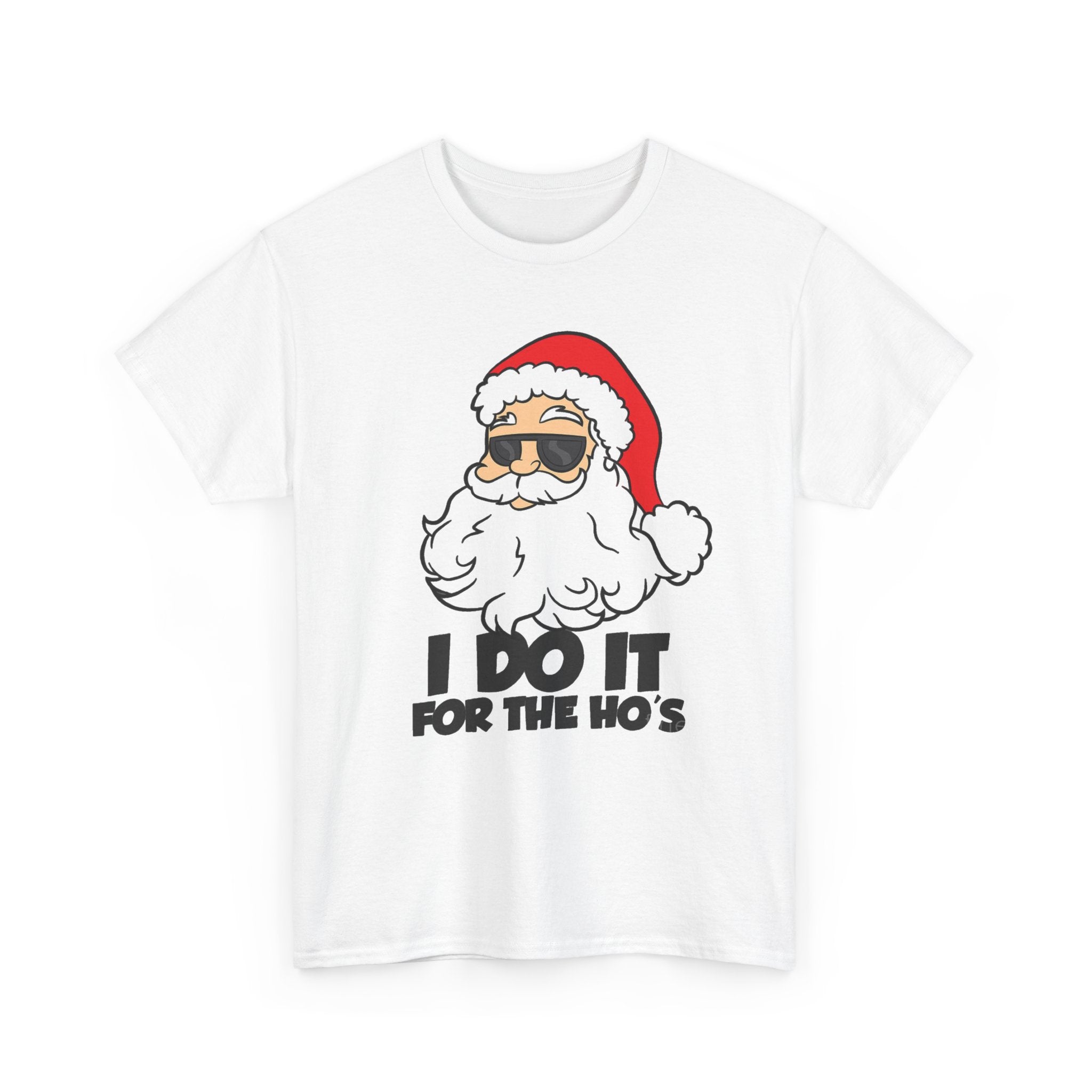 Santa Sunglasses T-Shirt — "I Do It For The Ho's" Funny Christmas Tee