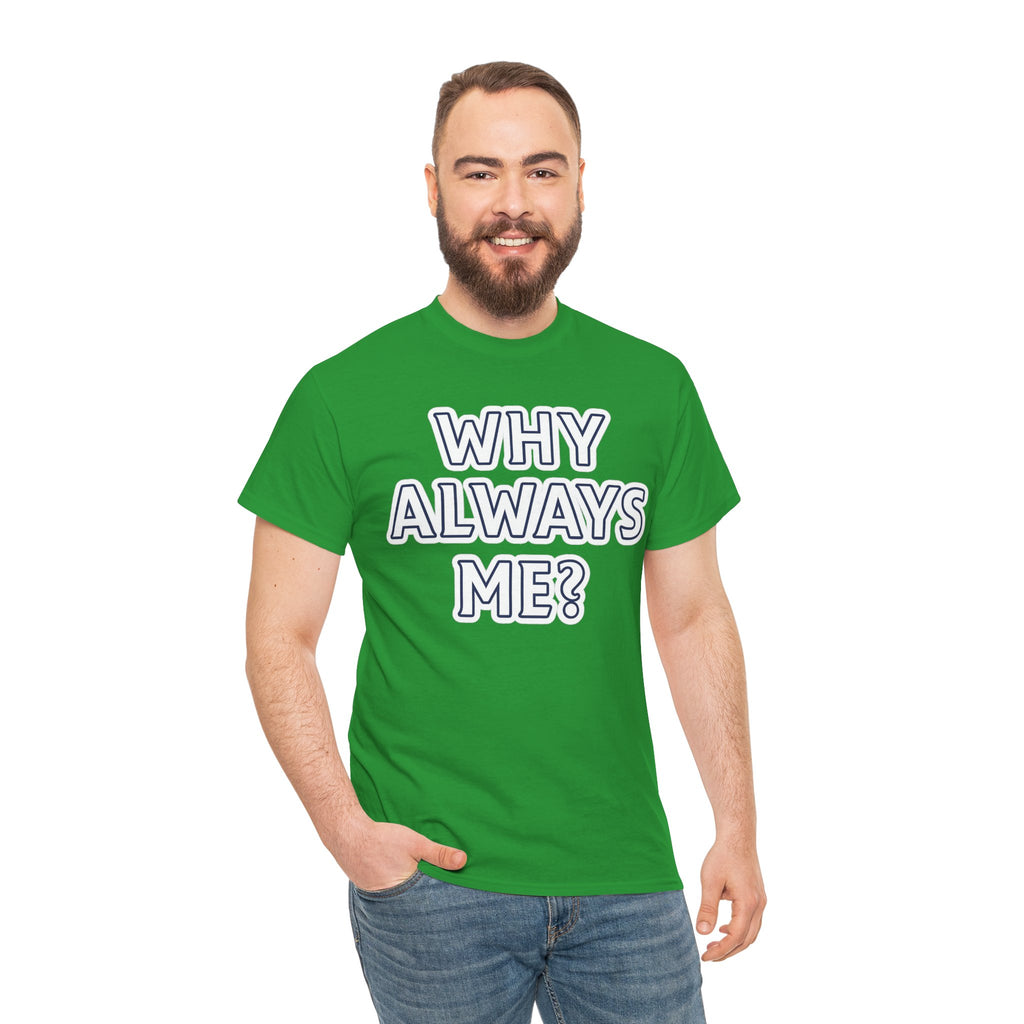 "Why Always Me?" Manchester City Inspired Graphic Tee