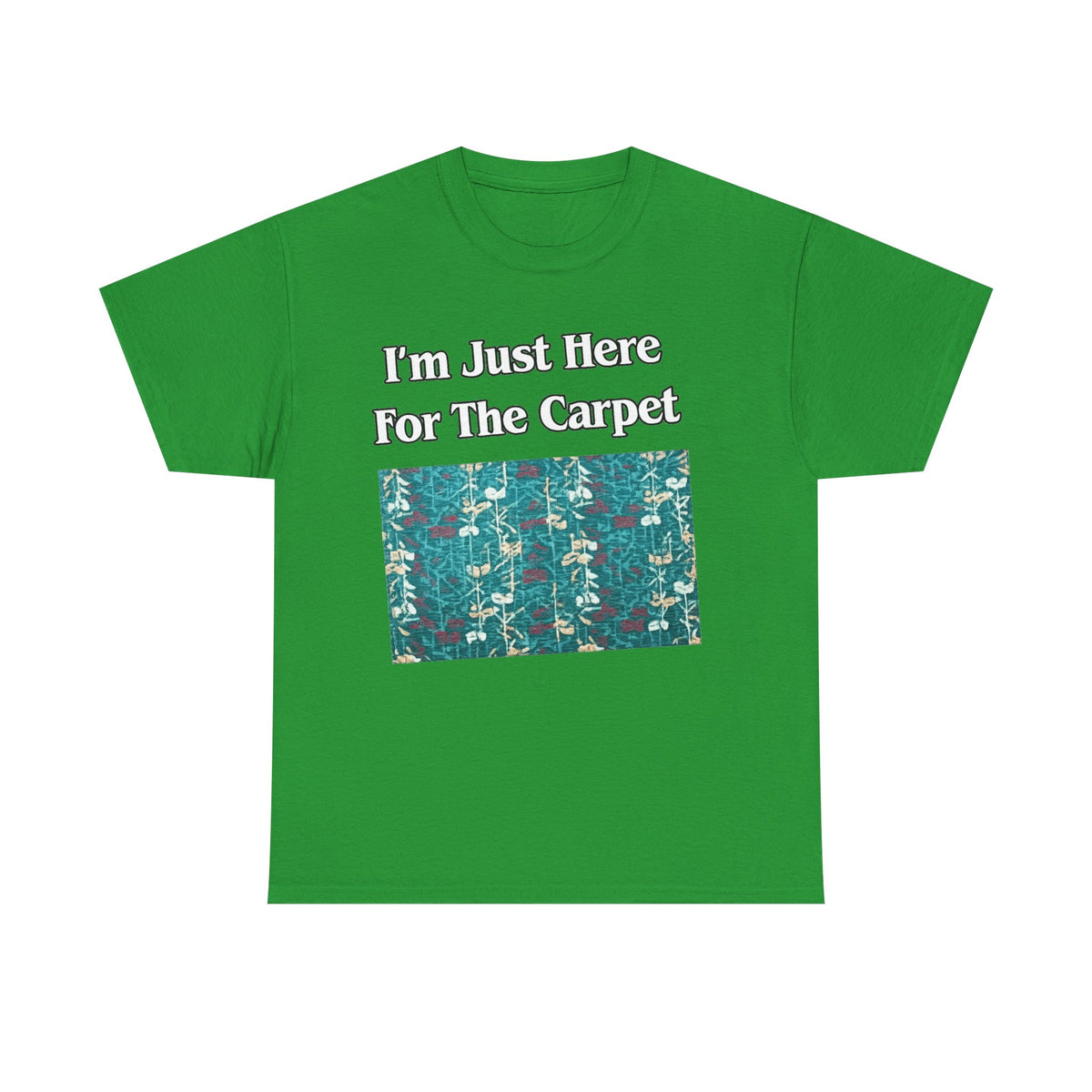 Orlando Airport Carpet Lover T-Shirt — "I'm Just Here For The Carpet" Graphic Tee