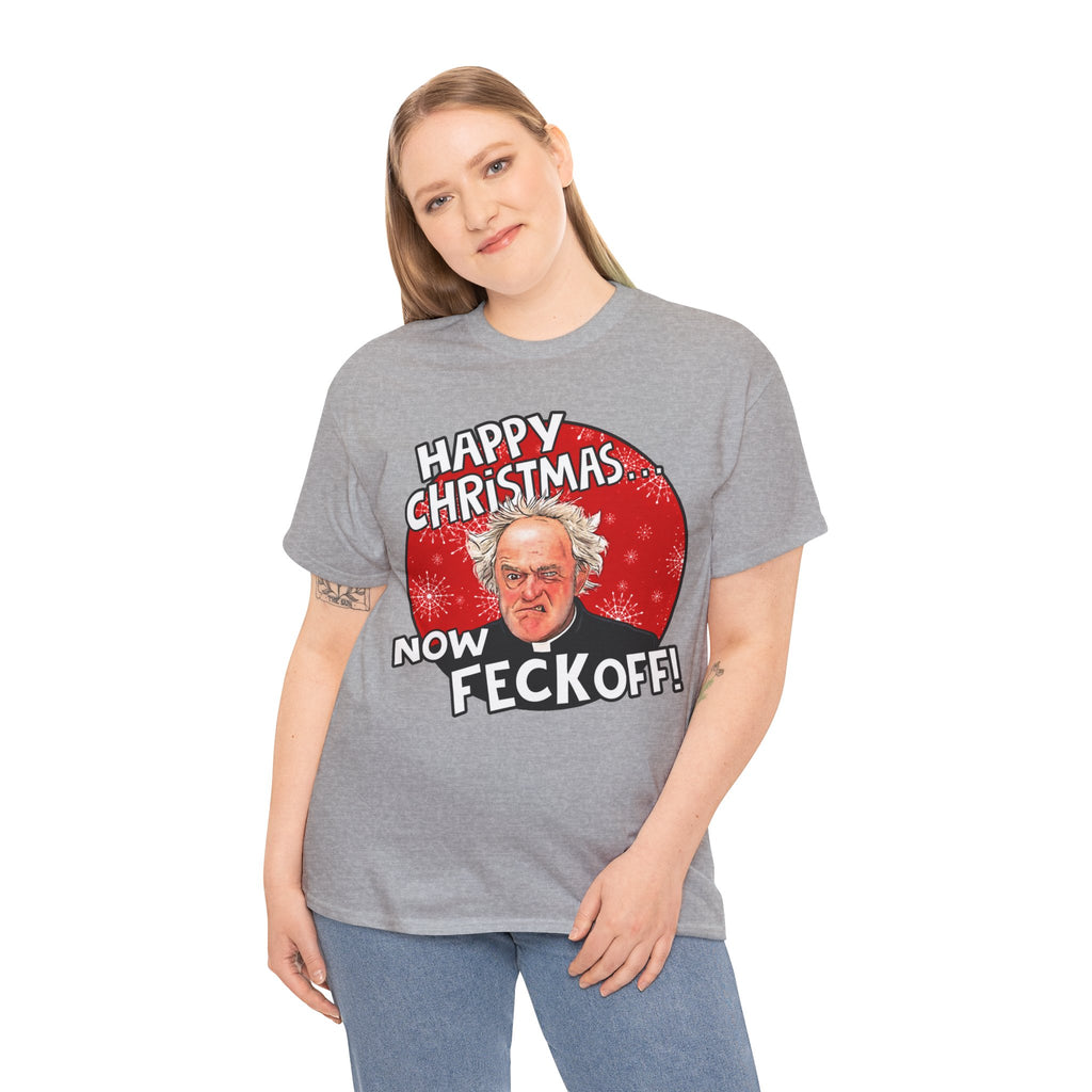 Funny Christmas Tee — “Happy Christmas… Now Feck Off!” Holiday Graphic T-Shirt