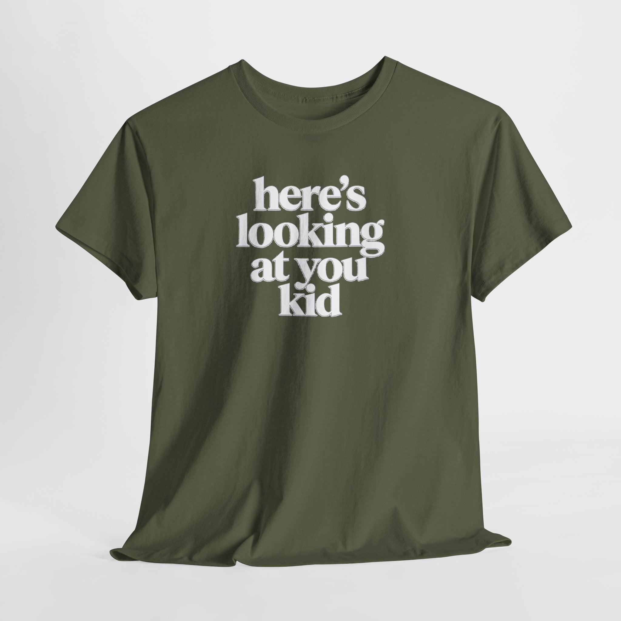 Here's Looking At You Kid T-Shirt