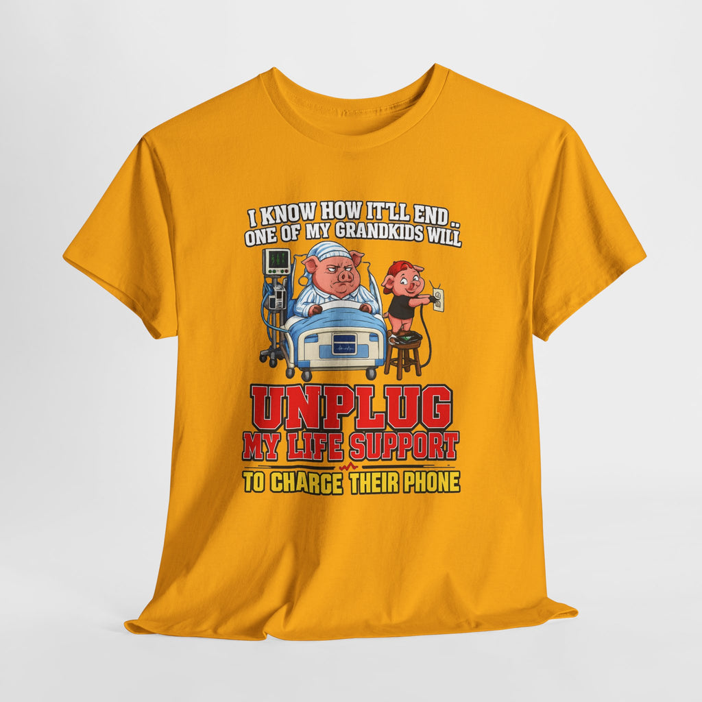 Funny Grandpa T-Shirt - "Unplug My Life Support to Charge Their Phone" Grandpa Humor Tee