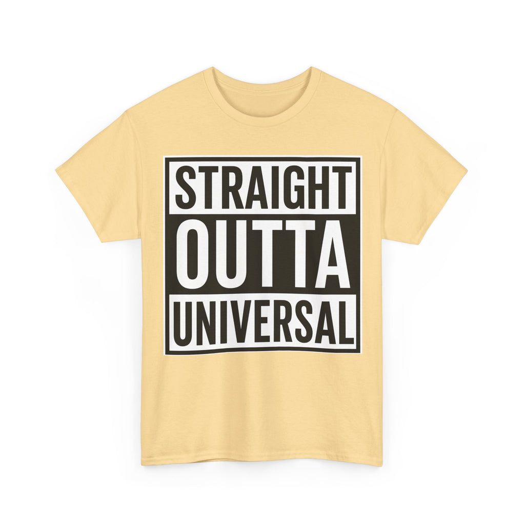 Straight Outta Universal T-Shirt