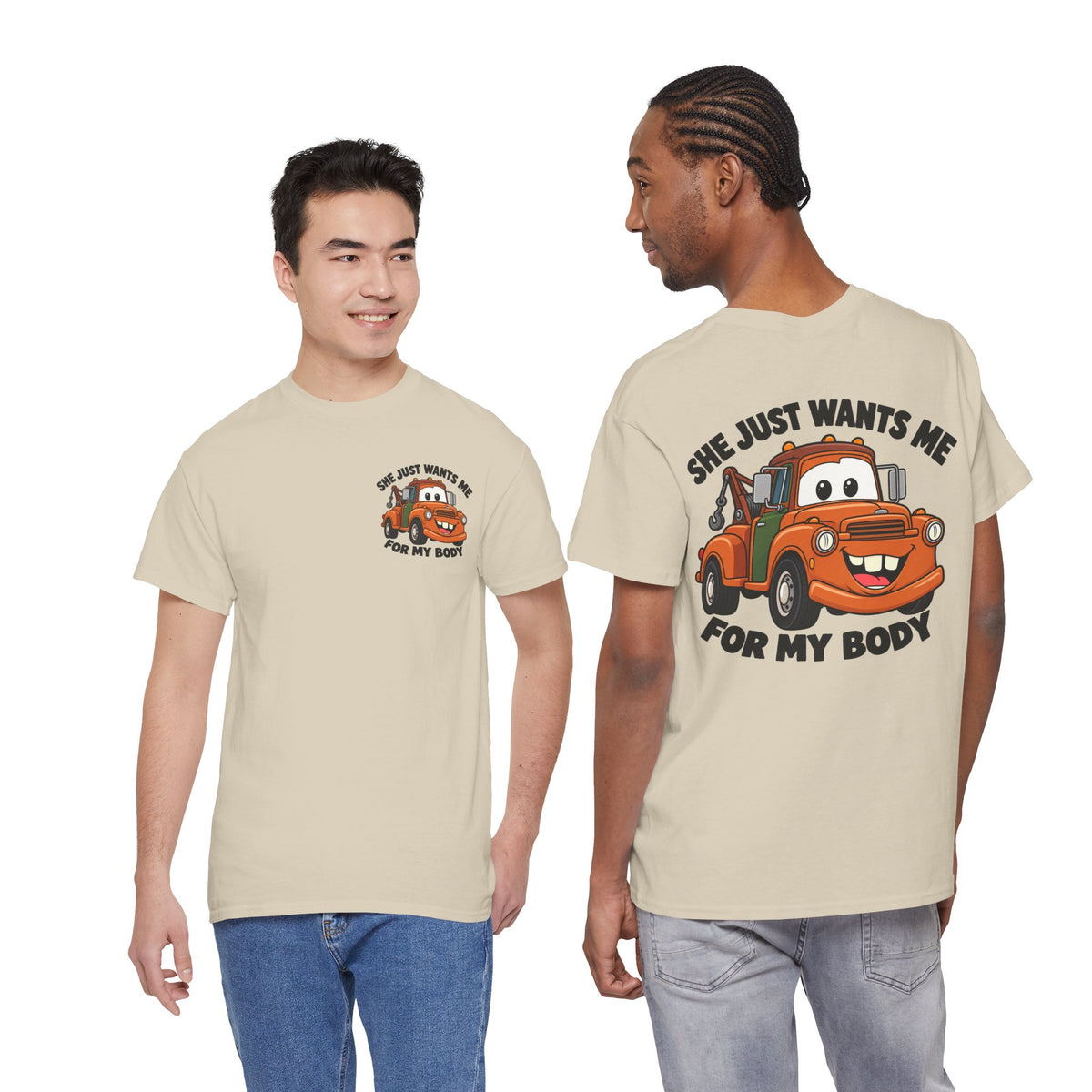 T-Shirt — "She Just Wants Me For My Body" Cute Tow Truck Graphic Tee