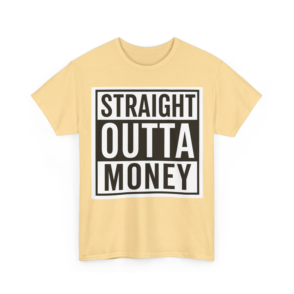 T-Shirt — "Straight Outta Money" Graphic Tee