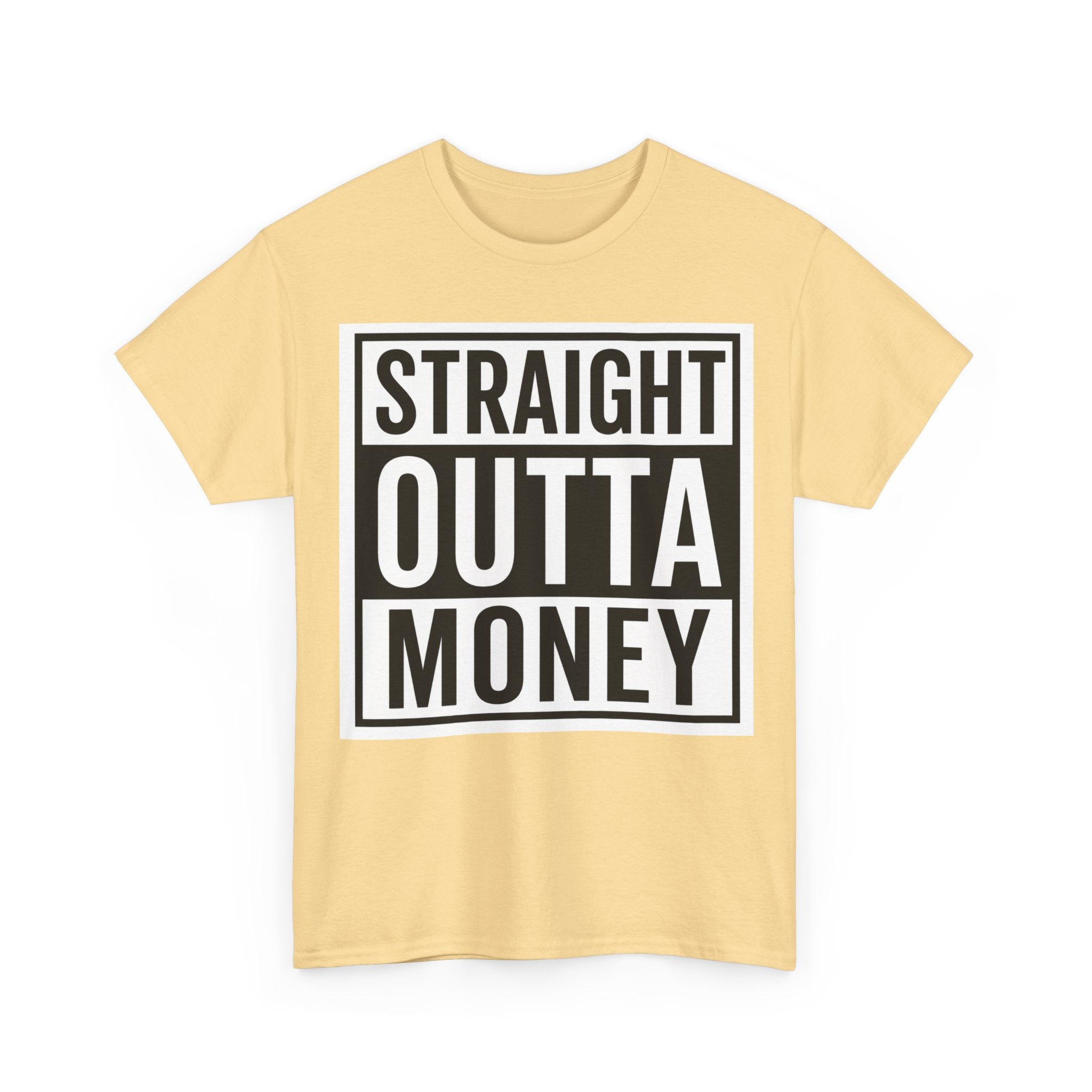 T-Shirt — "Straight Outta Money" Graphic Tee