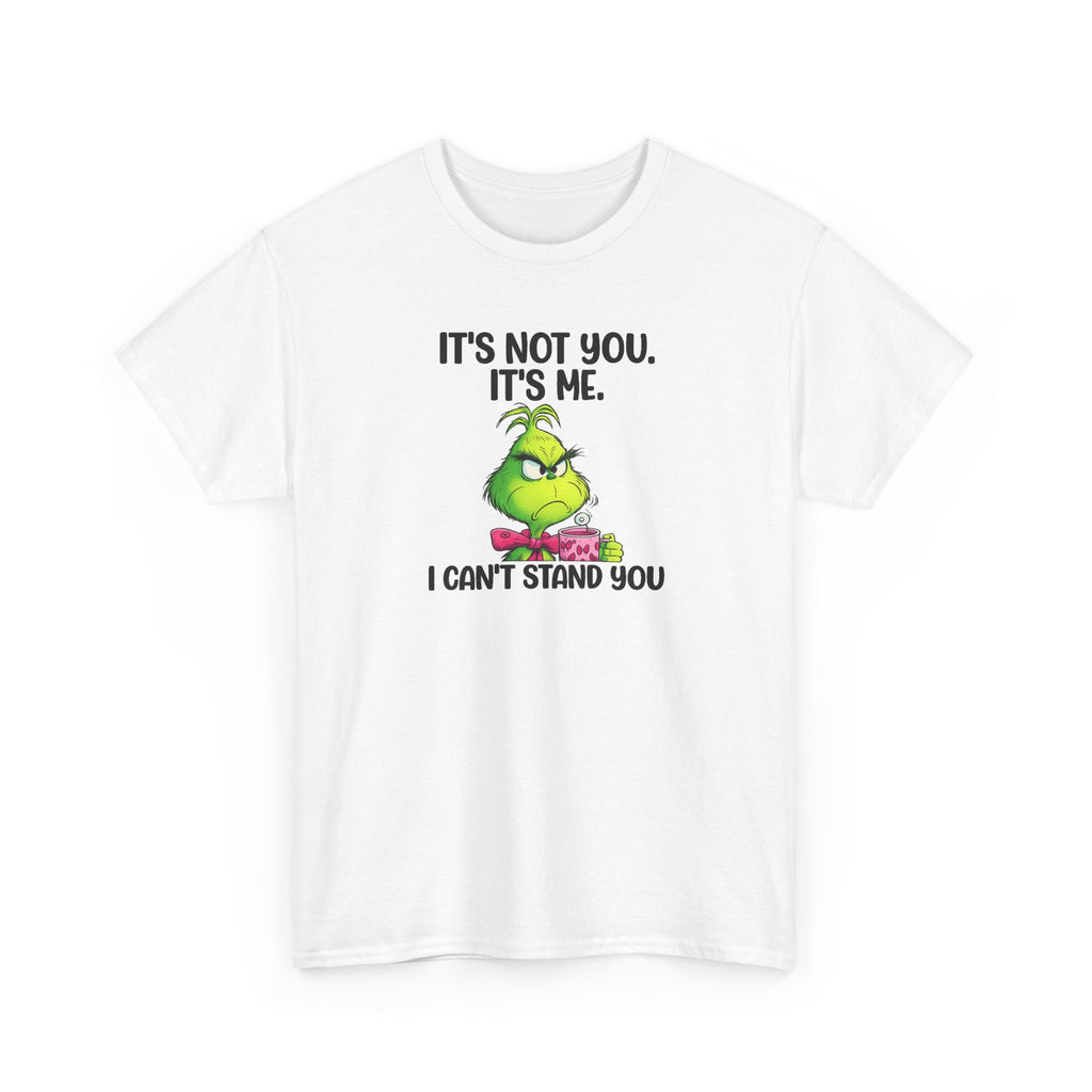 Grumpy Grinch Tee – "It's Not You. It's Me. I Can't Stand You" Christmas Shirt