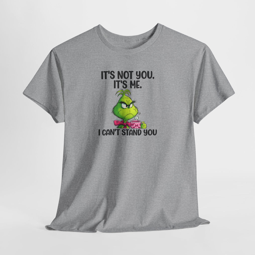 Grumpy Grinch Tee – "It's Not You. It's Me. I Can't Stand You" Christmas Shirt