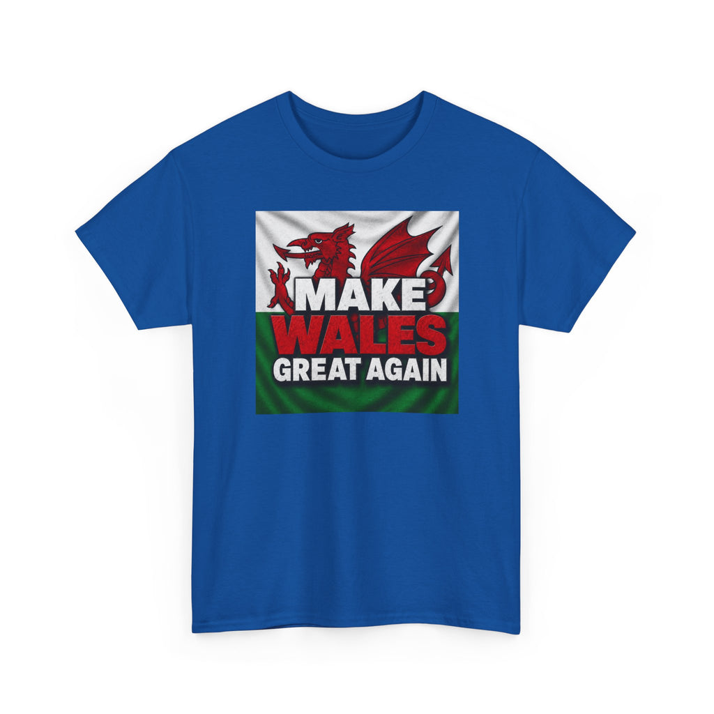Make Wales Great Again T-Shirt — Welsh Flag Dragon Political Slogan Tee