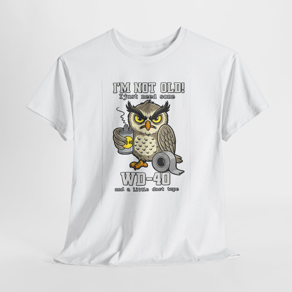 Owl 'I’m Not Old I Just Need More WD-40' T-Shirt