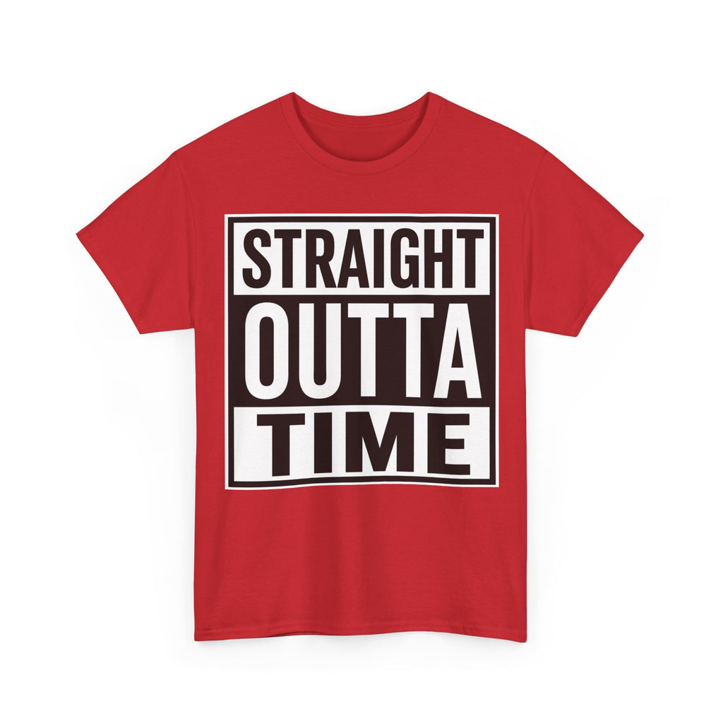 Straight Outta Time T-Shirt — Funny Retro Text Tee