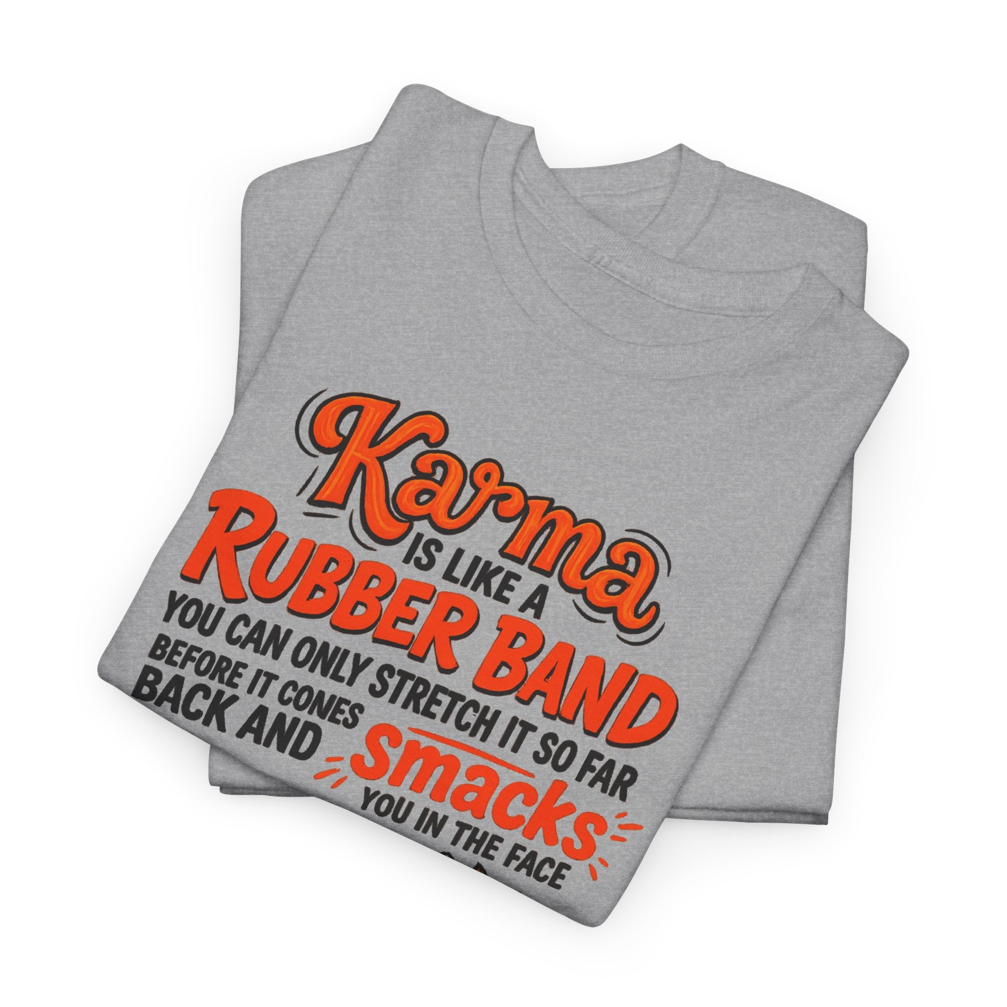 Karma Is Like a Rubber Band Graphic Tee — Funny Squirrel Karma T-Shirt