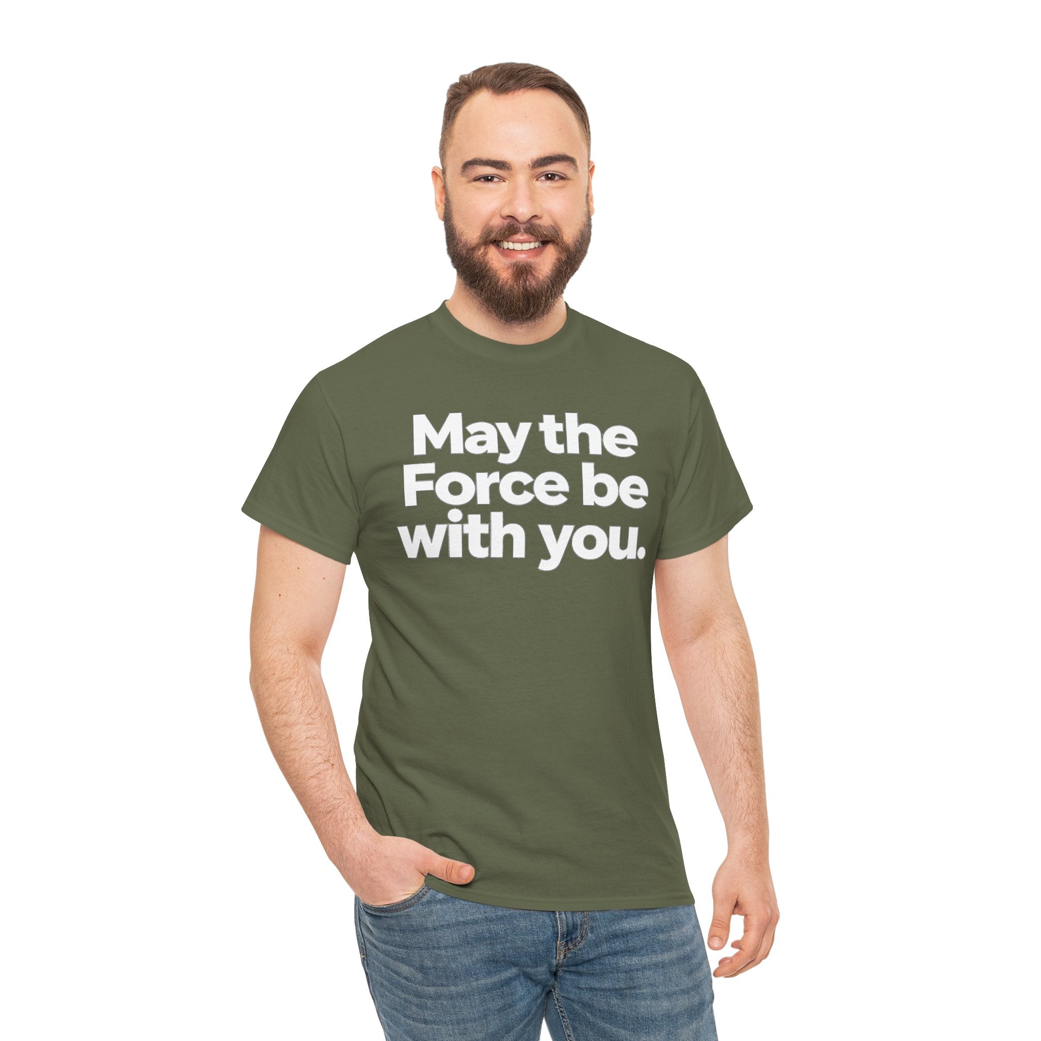 May the Force Be With You T‑Shirt