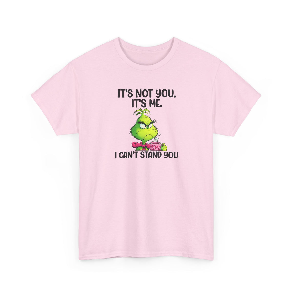 Grumpy Grinch Tee – "It's Not You. It's Me. I Can't Stand You" Christmas Shirt