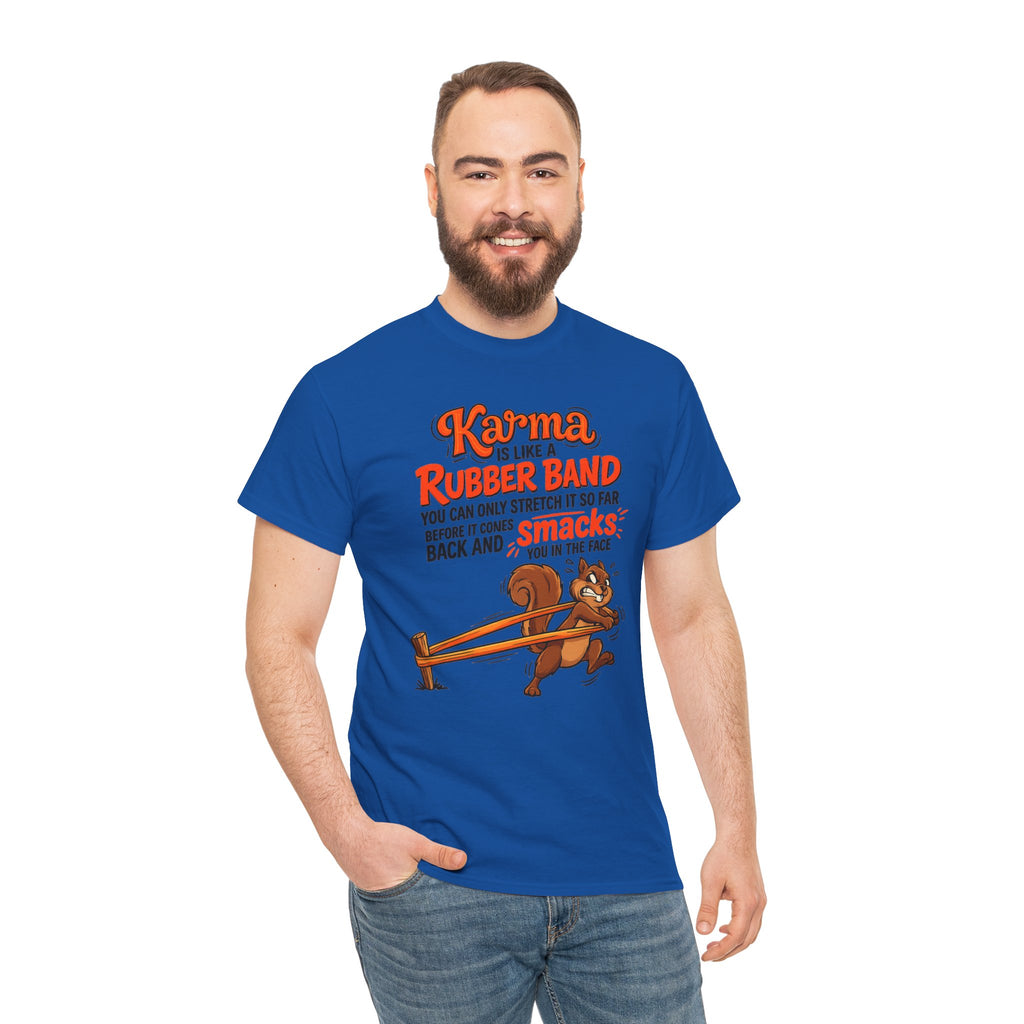 Karma Is Like a Rubber Band Graphic Tee — Funny Squirrel Karma T-Shirt