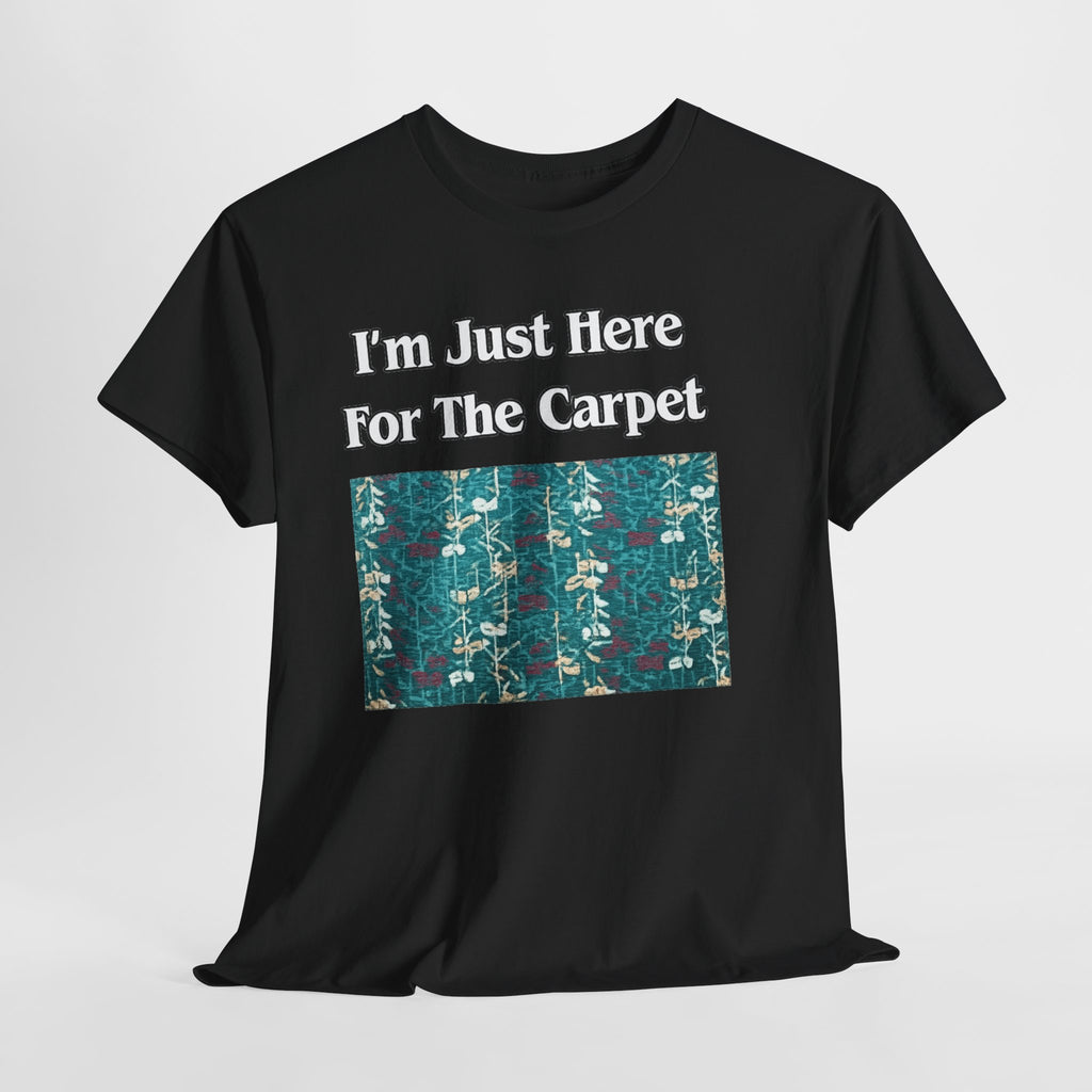 Orlando Airport Carpet Lover T-Shirt — "I'm Just Here For The Carpet" Graphic Tee