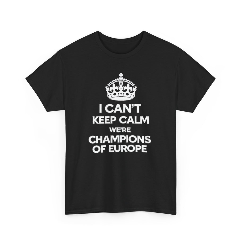 Champions of Europe T‑Shirt — "I Can't Keep Calm, We're Champions of Europe" Soccer Fan Tee