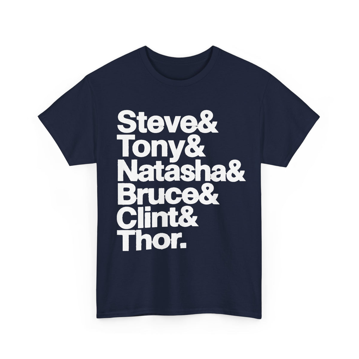 Avenger Names T-Shirt — Steve & Tony & Natasha & Bruce & Clint & Thor Tee