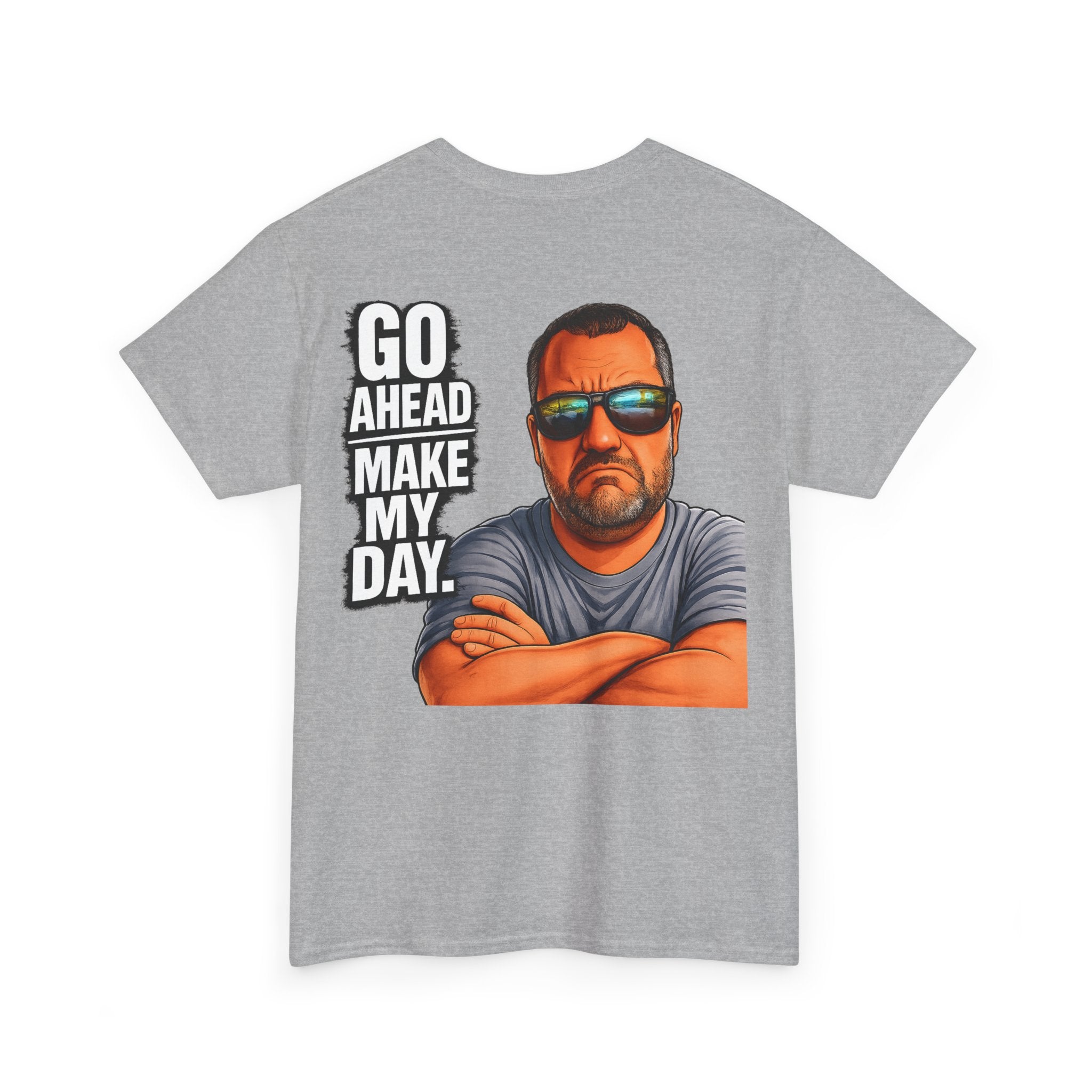 Go Ahead Make My Day T-Shirt — Sunglasses Guy Graphic Tee