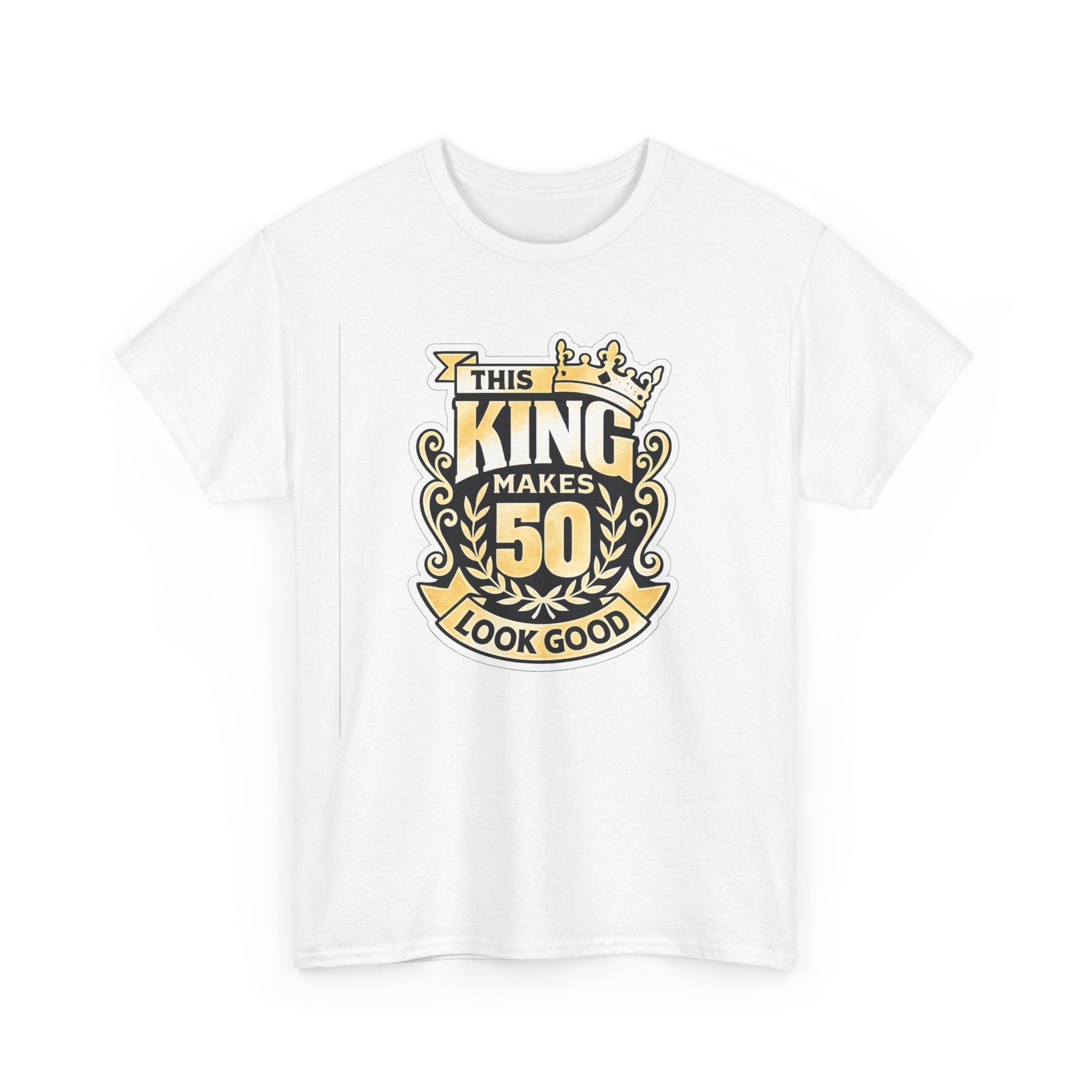 50th Birthday King T-Shirt – "This King Makes 50 Look Good"