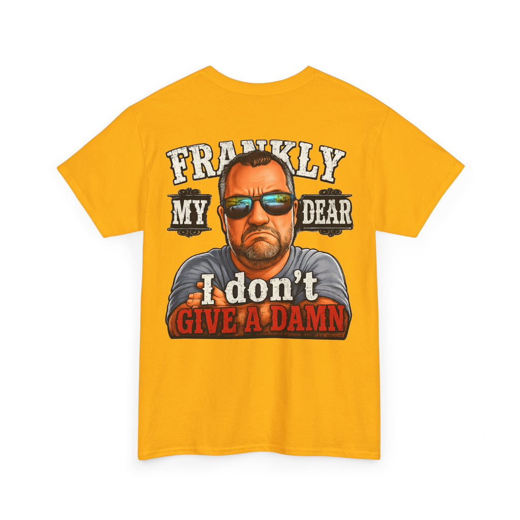 Frankly My Dear I Don't Give A Damn Tee