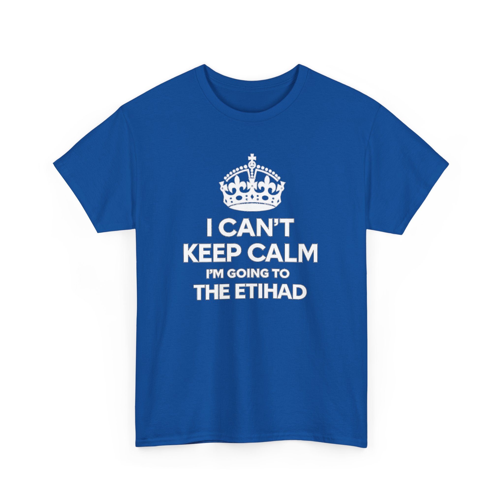 I Can't Keep Calm I'm Going to The Etihad T-Shirt