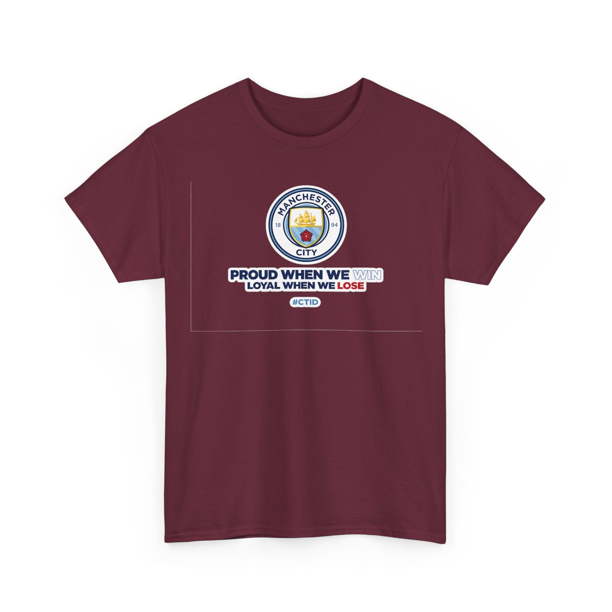 Manchester City T-Shirt – “Proud When We Win, Loyal When We Lose” Football Tee