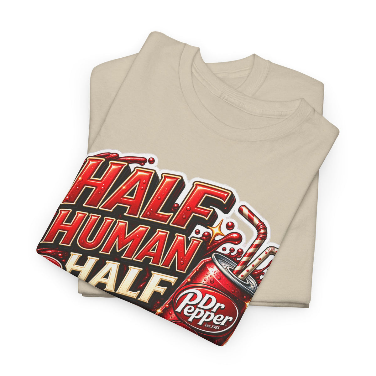 Dr Pepper Cotton T‑Shirt — "Half Human Half Dr Pepper" Retro Soda Graphic Tee