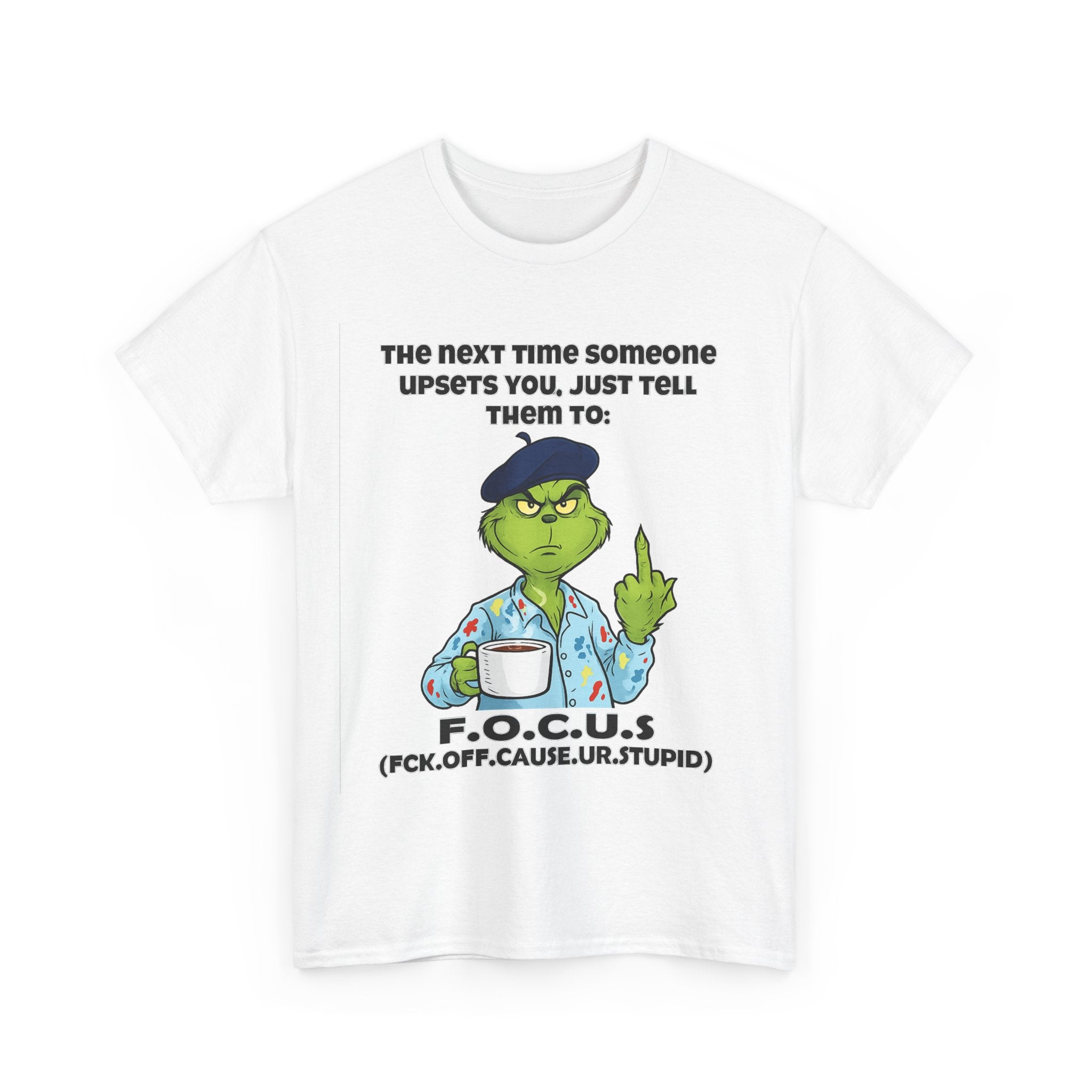 Funny F.O.C.U.S. T-Shirt — Sarcastic Cartoon Middle Finger Tee (The Next Time Someone Upsets You, Just Tell Them To: F.O.C.U.S.)