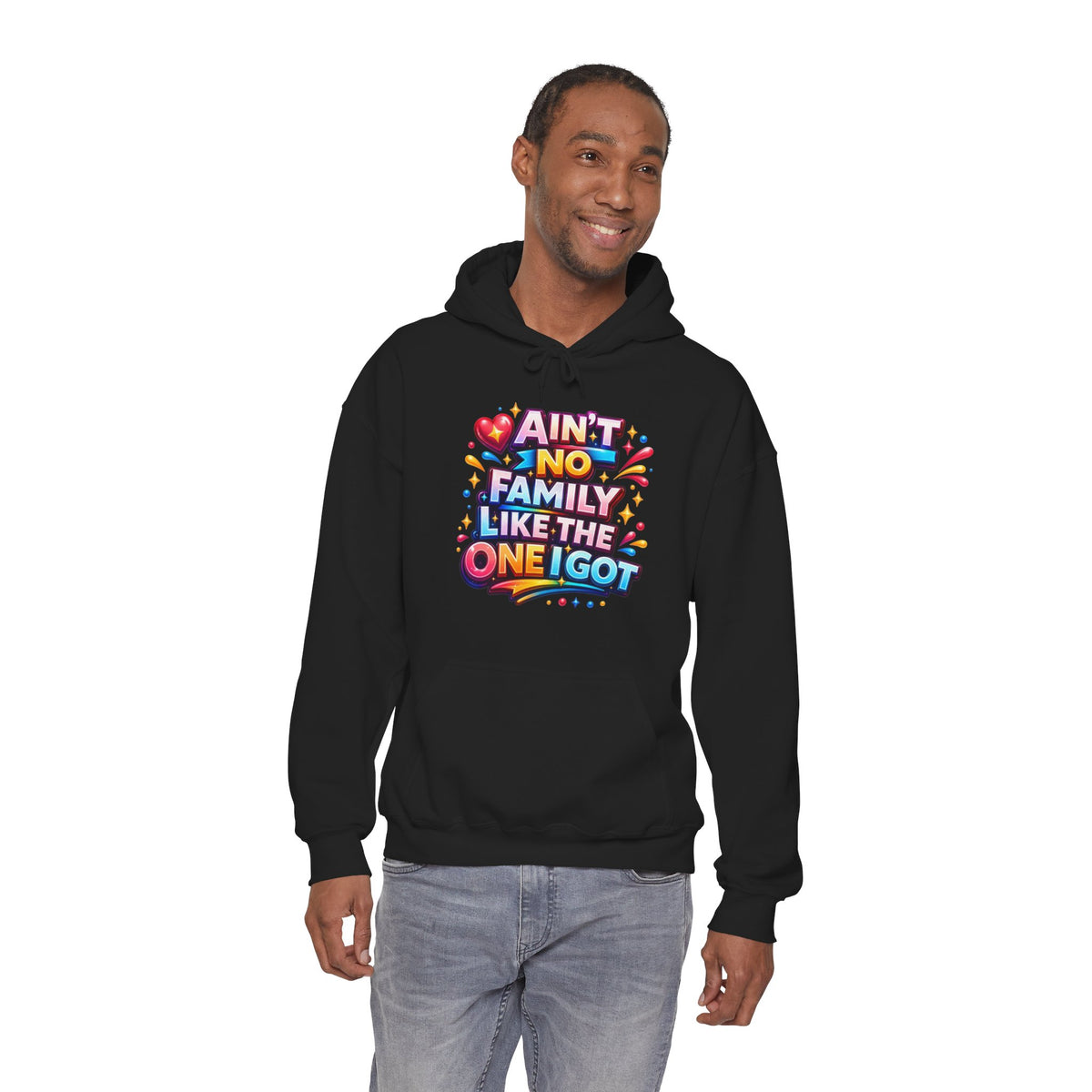 Ain't No Family Like The One I Got Hoodie