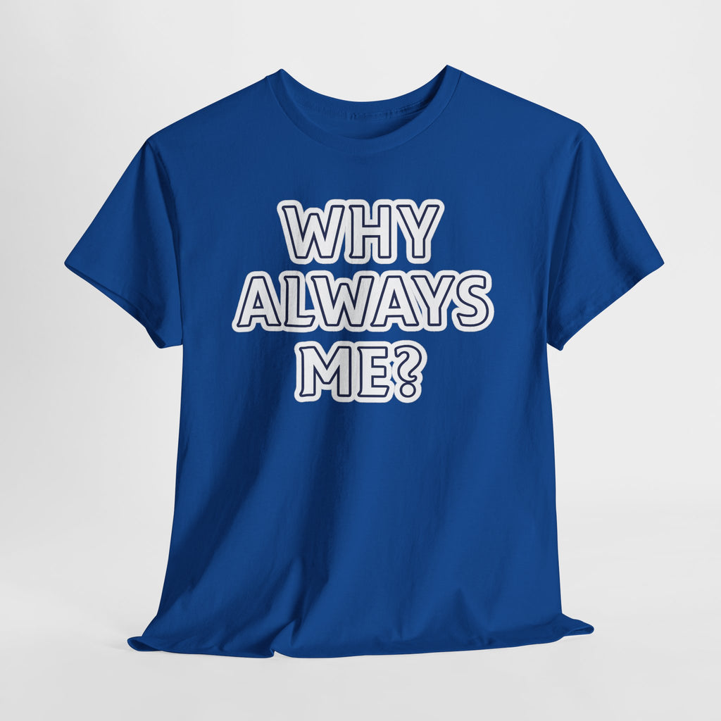 "Why Always Me?" Manchester City Inspired Graphic Tee